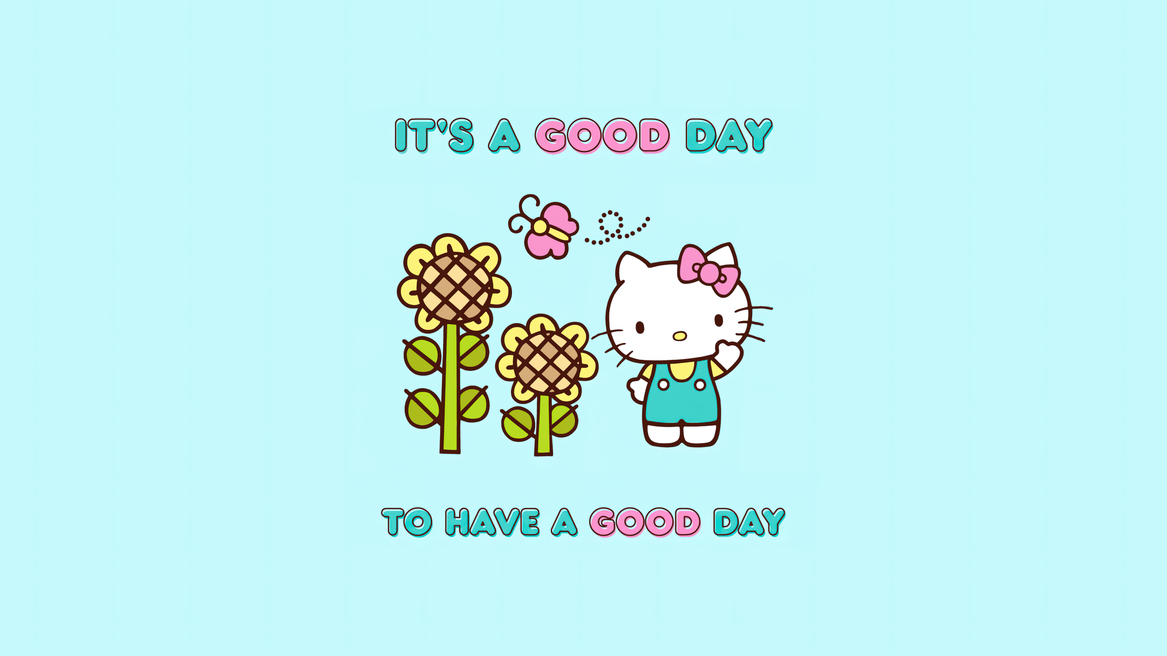 3840x2160 It's a good day Wallpaper 4K, Have a