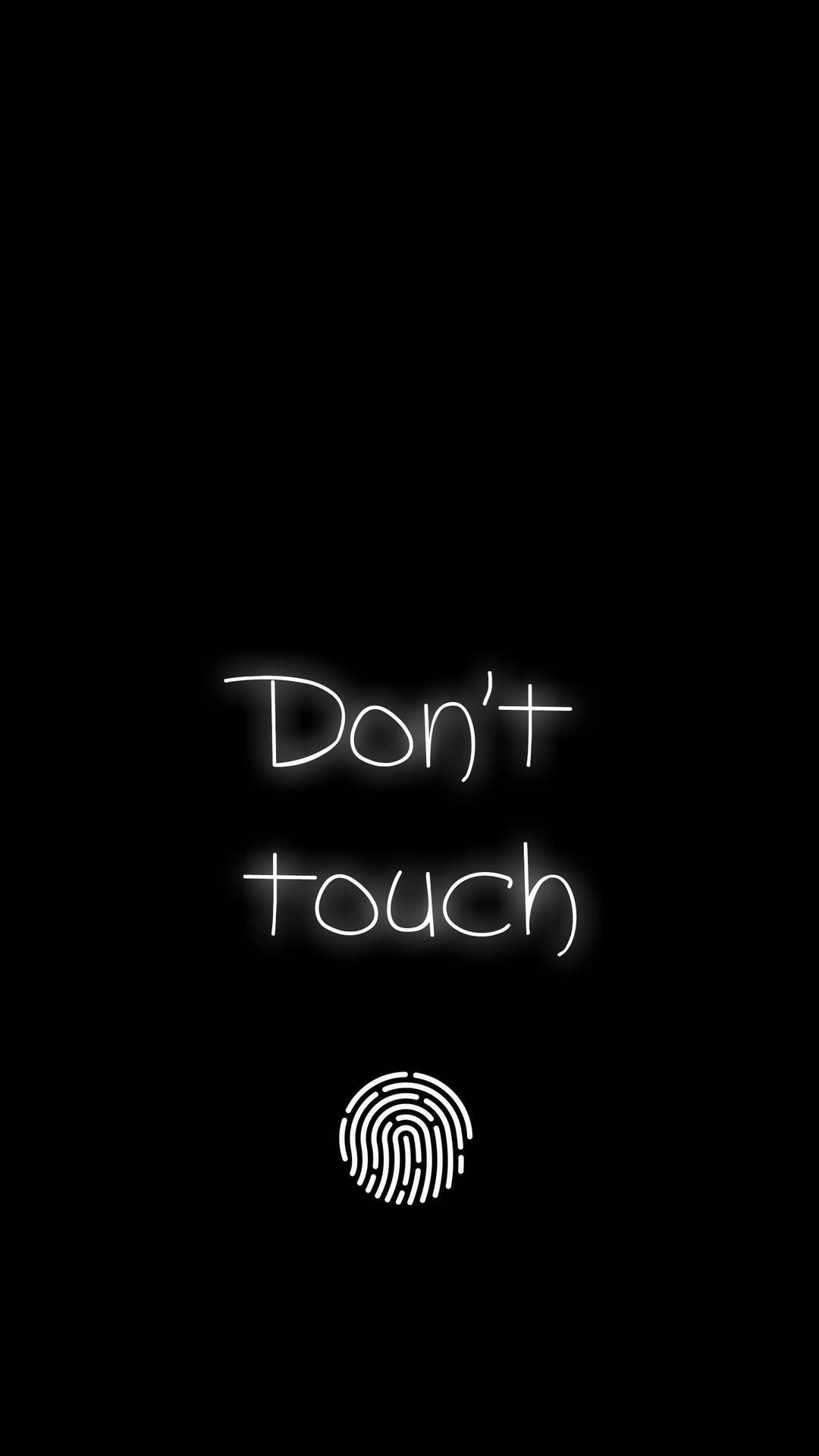 1080x1920 Don't Touch My Phone Wallpaper
