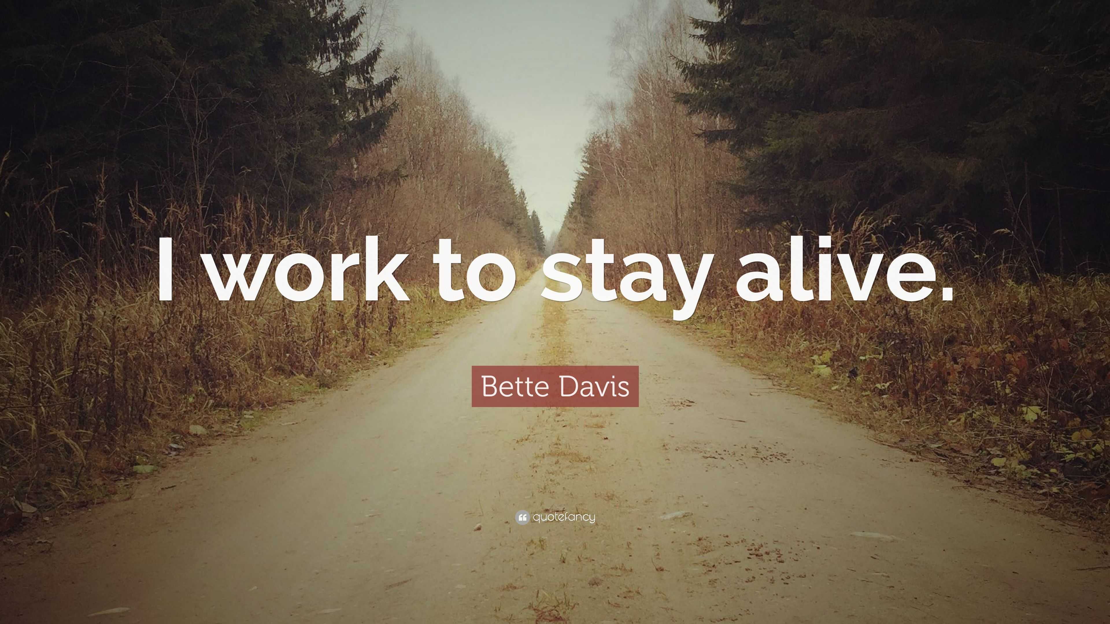 3840x2160 Bette Davis Quote: “I work to stay alive.”