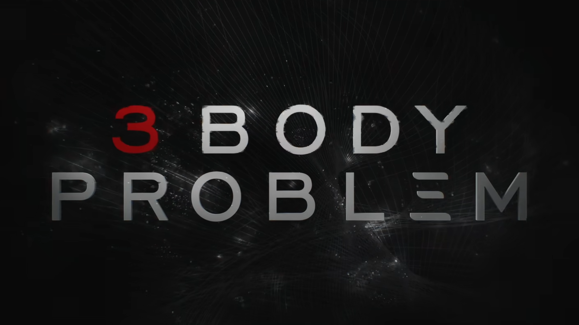 1920x1080 Netflix's 3 BODY PROBLEM