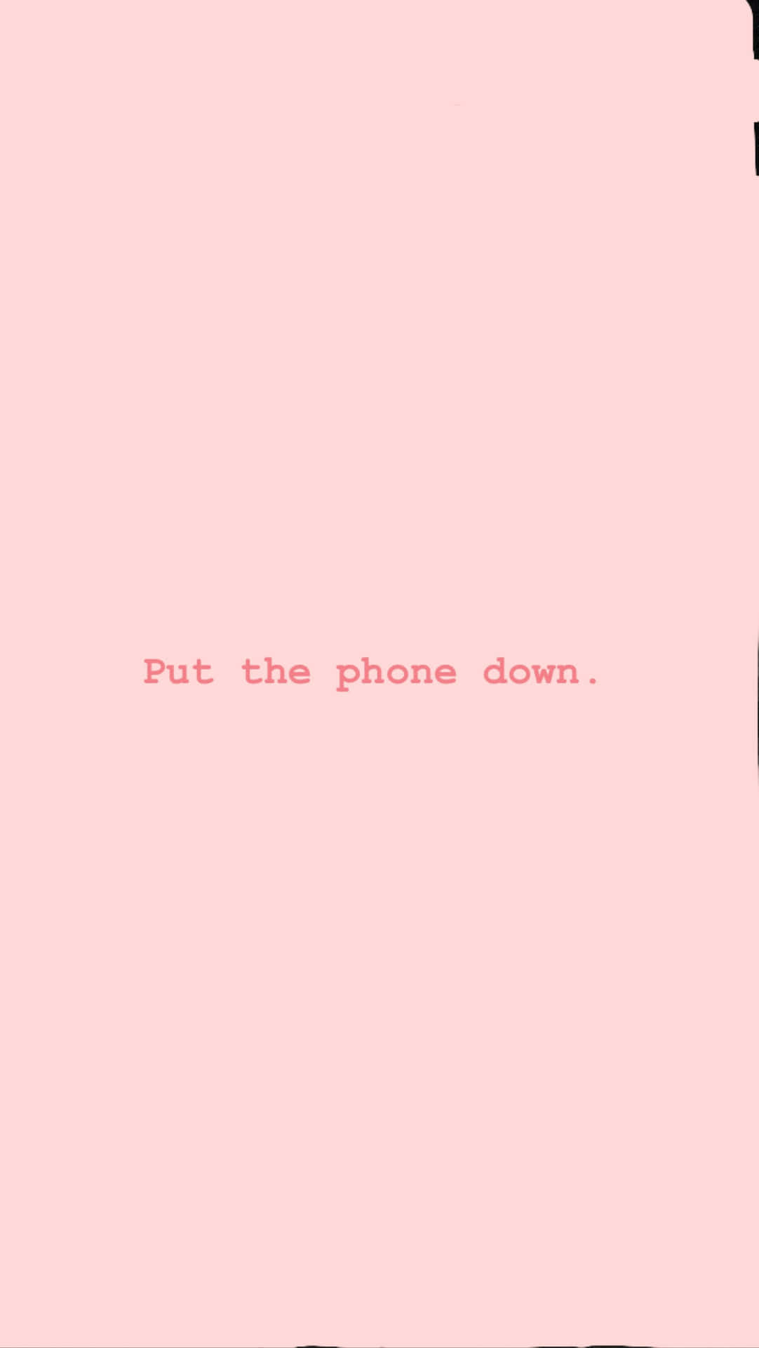 1082x1920 Download Put down that phone and spend