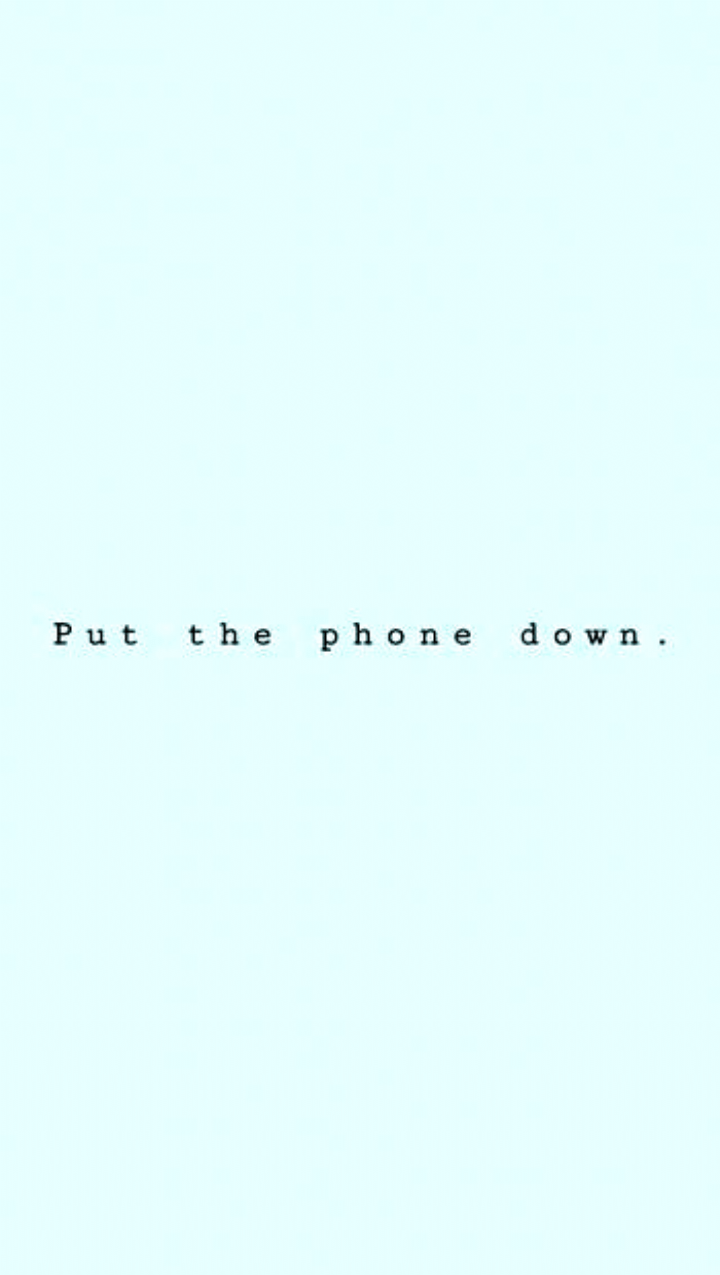 720x1275 Keep Your Phone Down Wallpaper