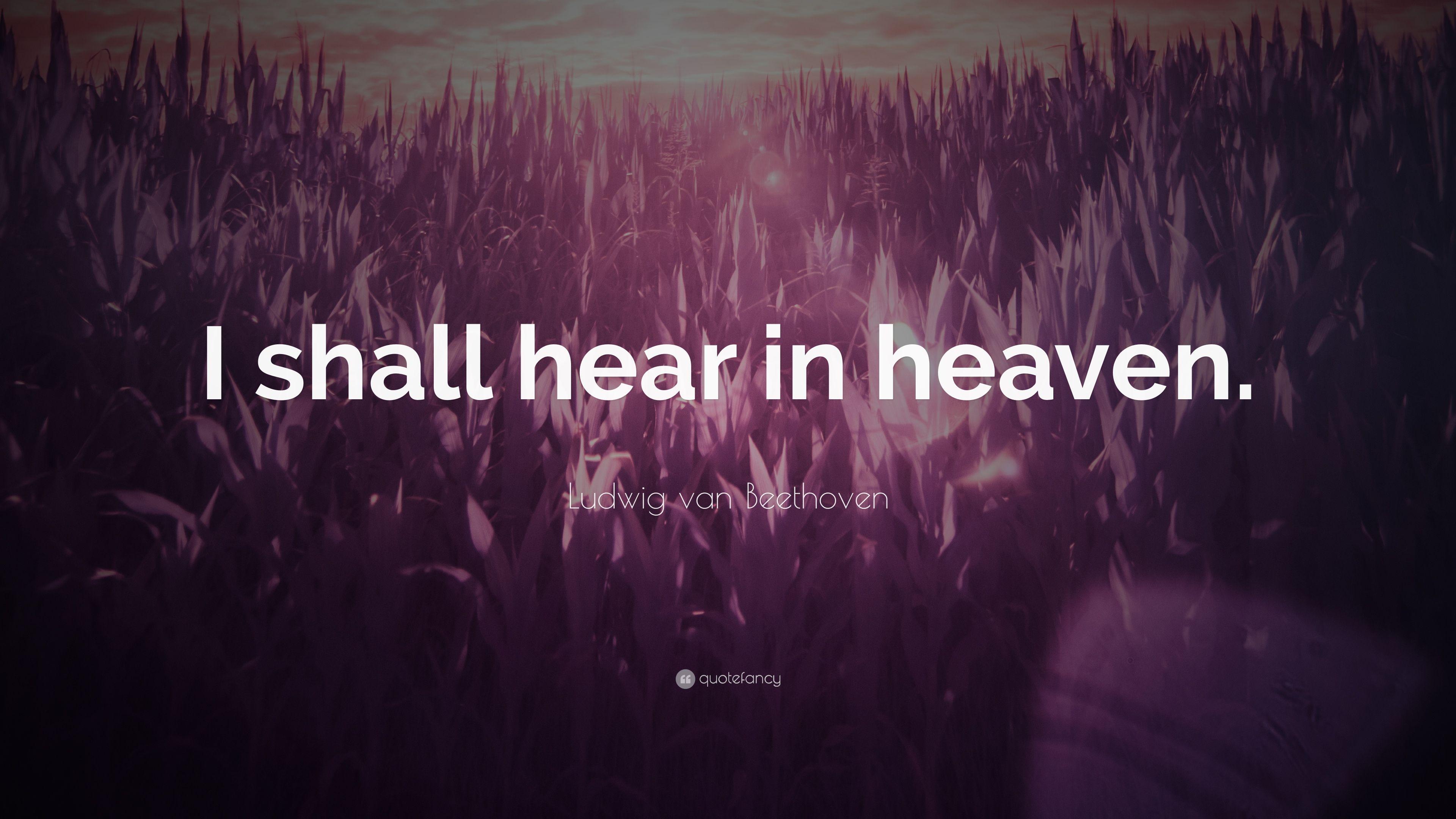 3840x2160 Ludwig van Beethoven Quote: “I shall hear in heaven.” 12