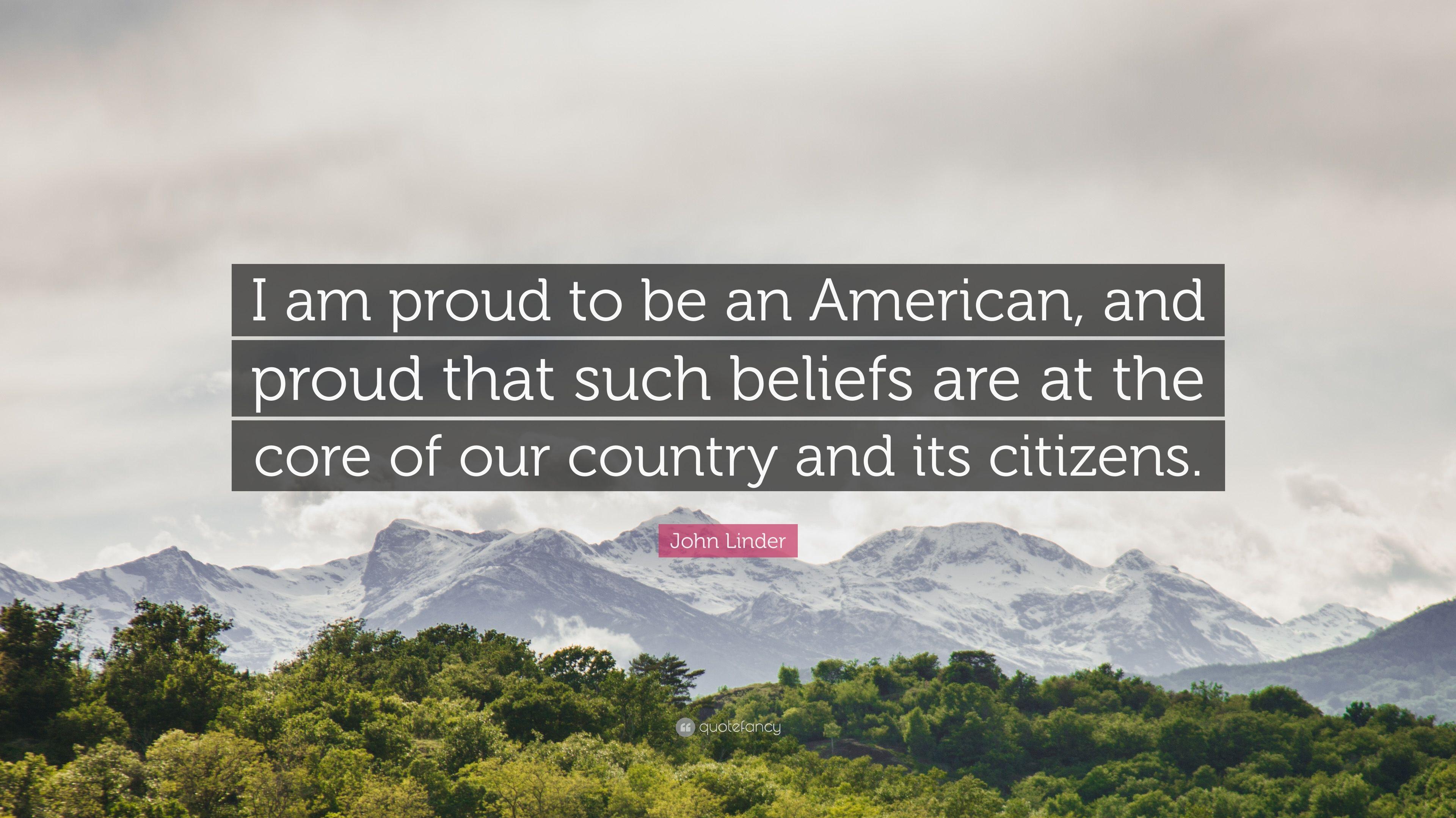 3840x2160 John Linder Quote: “I am proud to be an American, and proud that