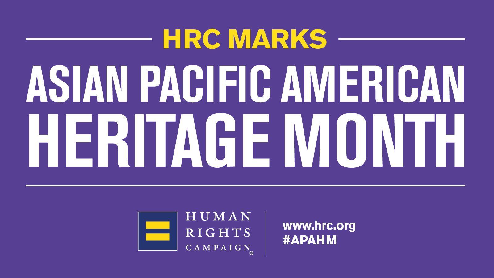 1600x900 HRC Celebrates Asian Pacific American Heritage Month. Human Rights