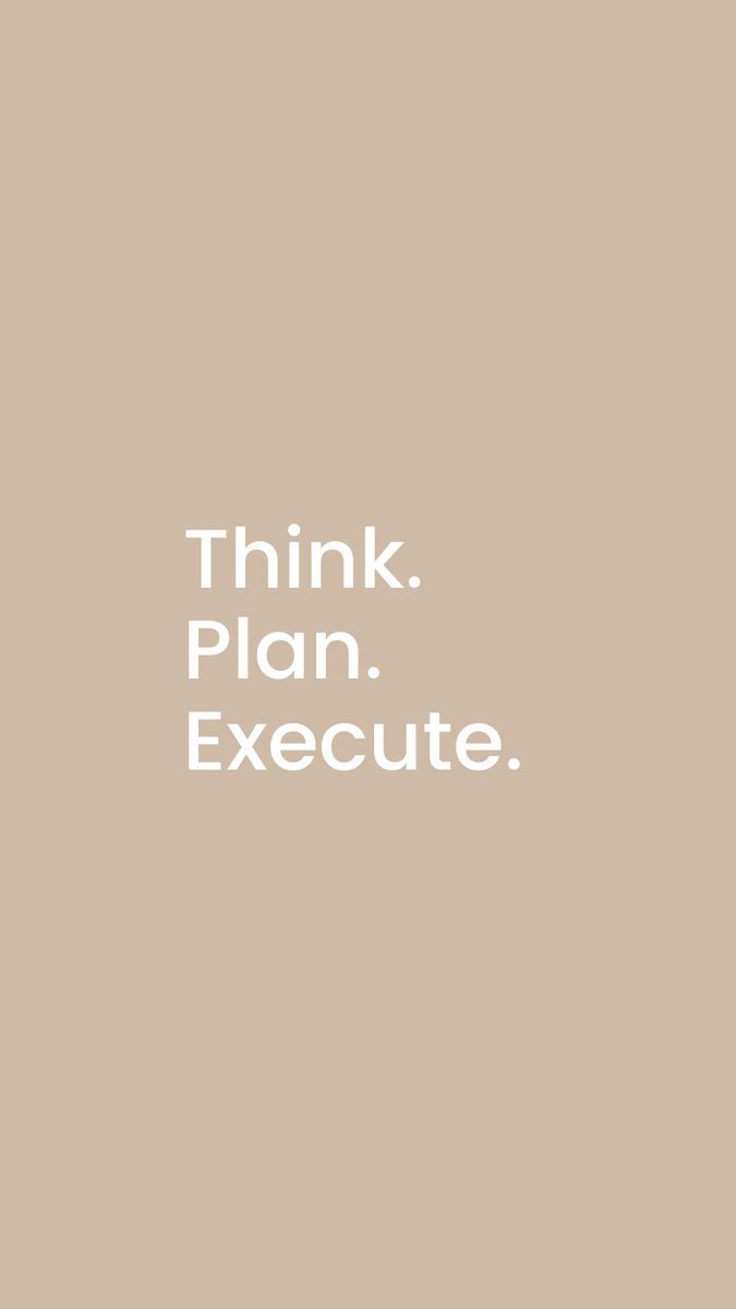 675x1200 Think. Plan. Execute