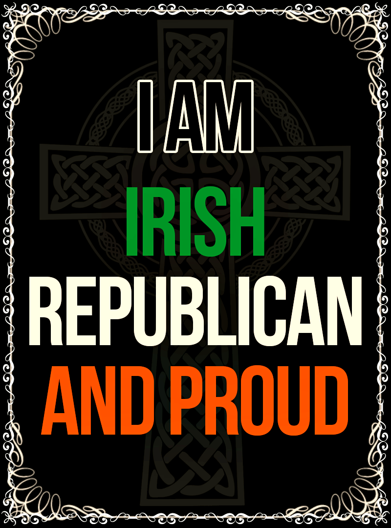 800x1080 Irish Republican and Proud