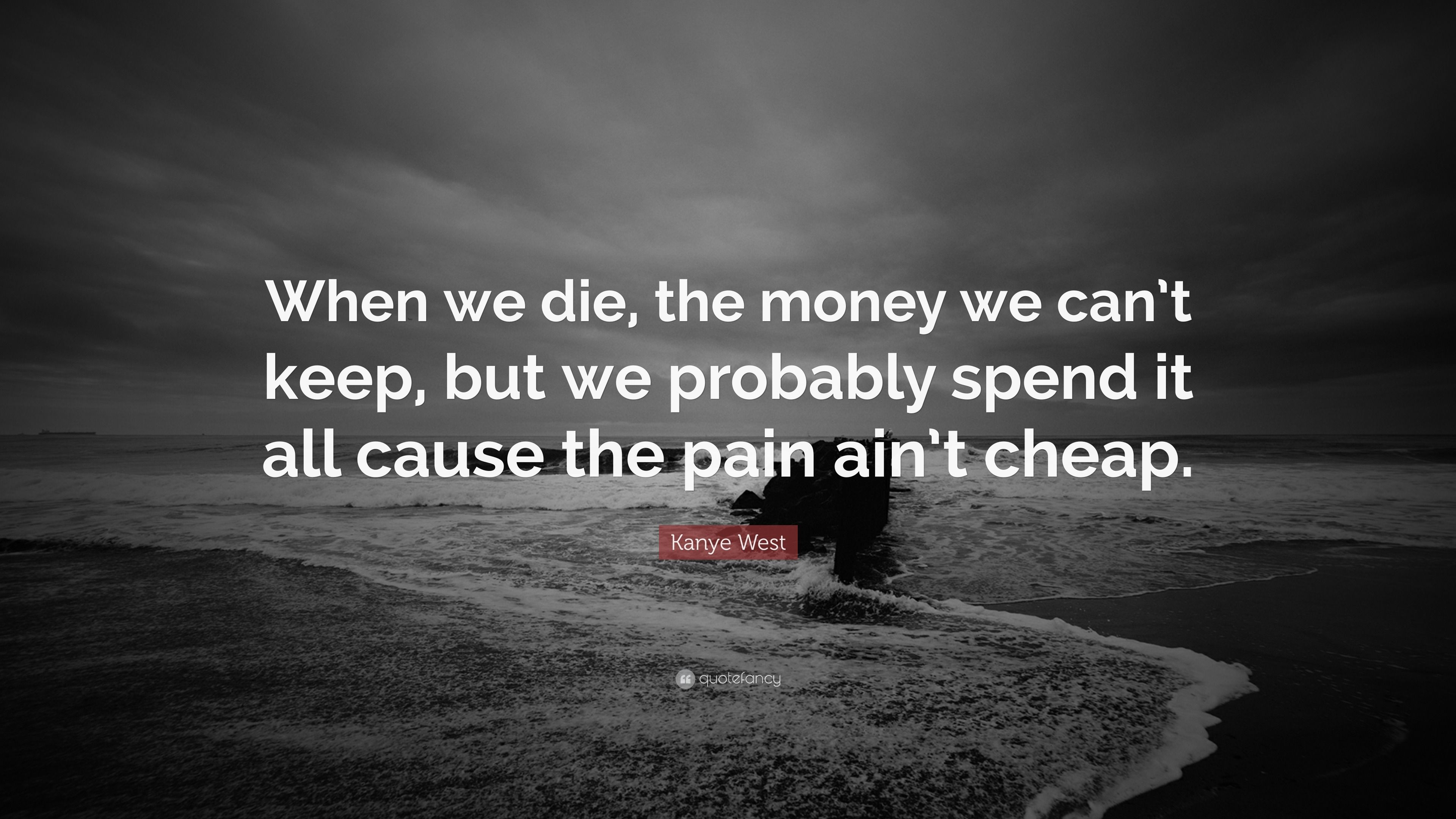 3840x2160 Kanye West Quote: “When we die