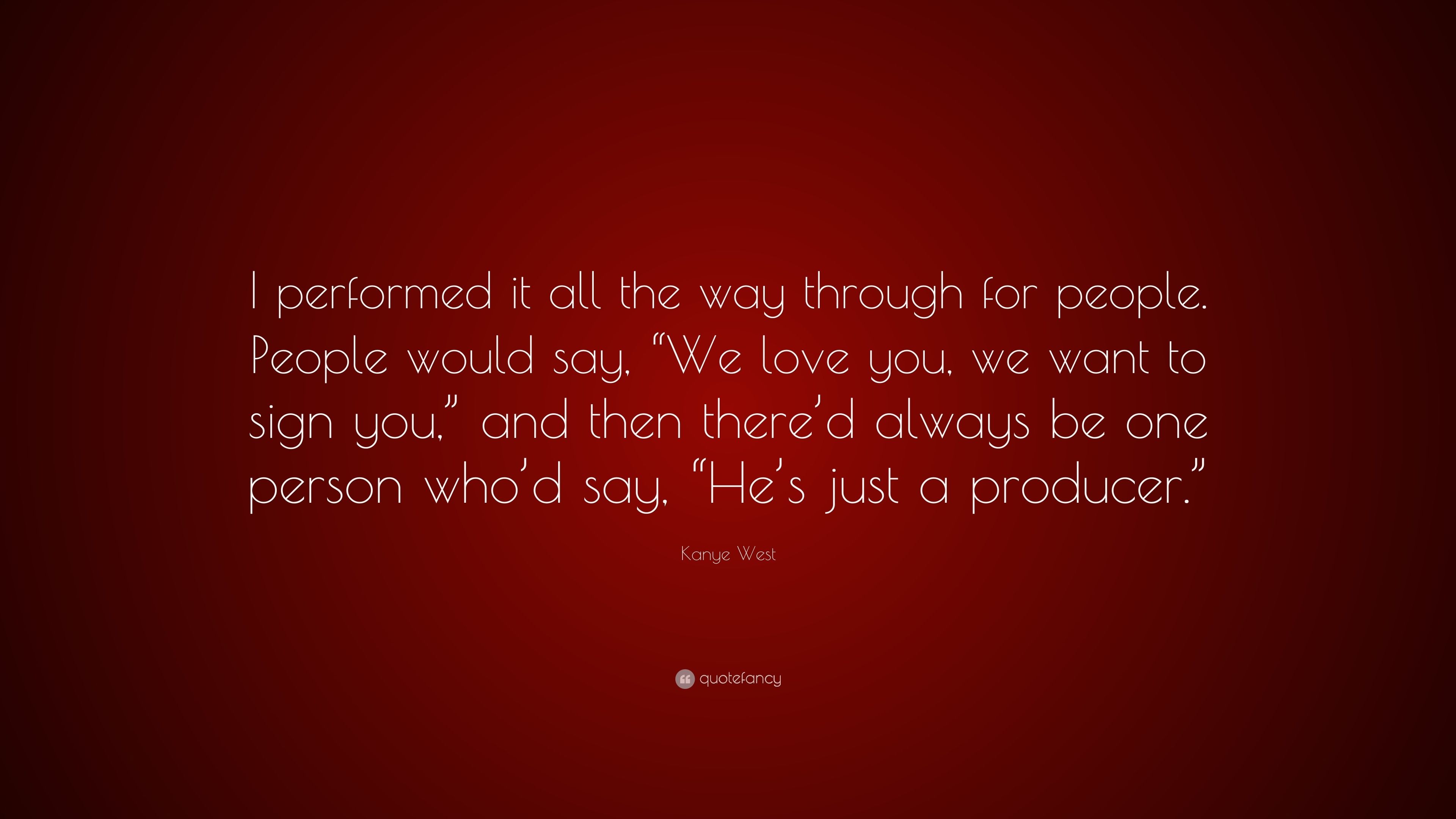 3840x2160 Kanye West Quote: “I performed it all