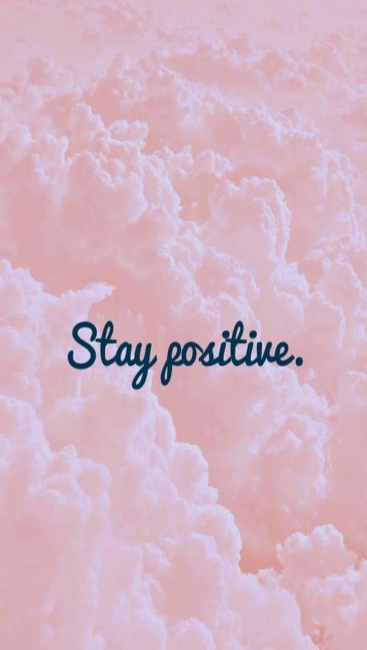 724x1280 Stay Positive Wallpaper