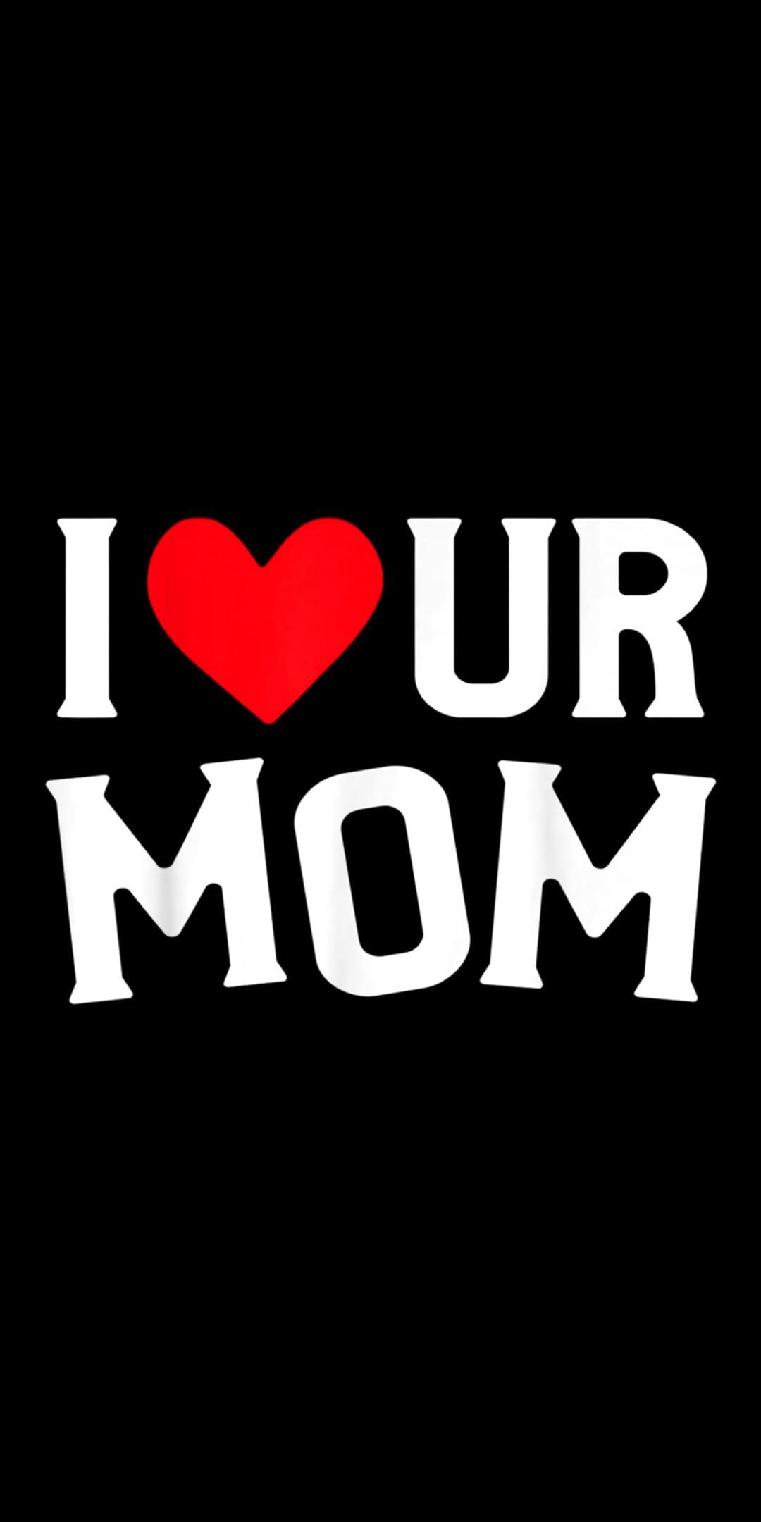 Ur Mom Wallpapers - Top Free Ur Mom Backgrounds - WallpaperAccess