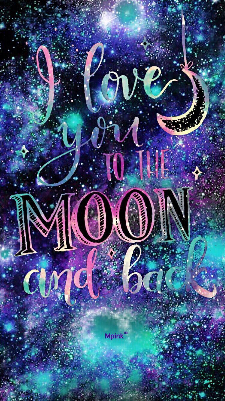 750x1334 I Love You To The Moon & Back Trích dẫn Night Galaxy iPhone