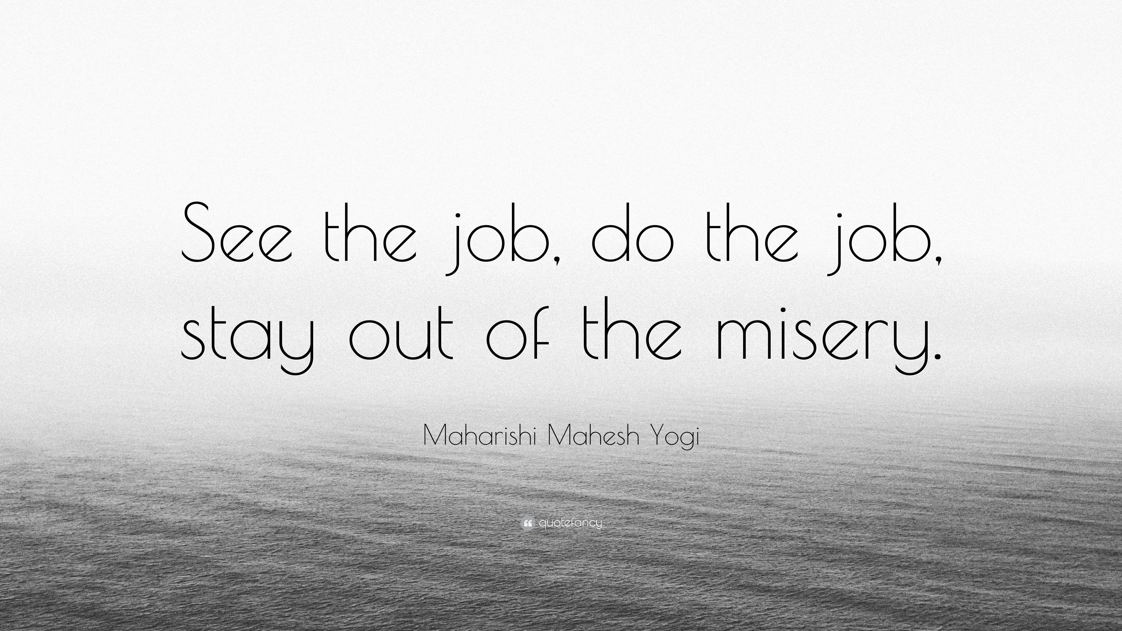 3840x2160 Maharishi Mahesh Yogi Quote: “See the job, do the job, stay