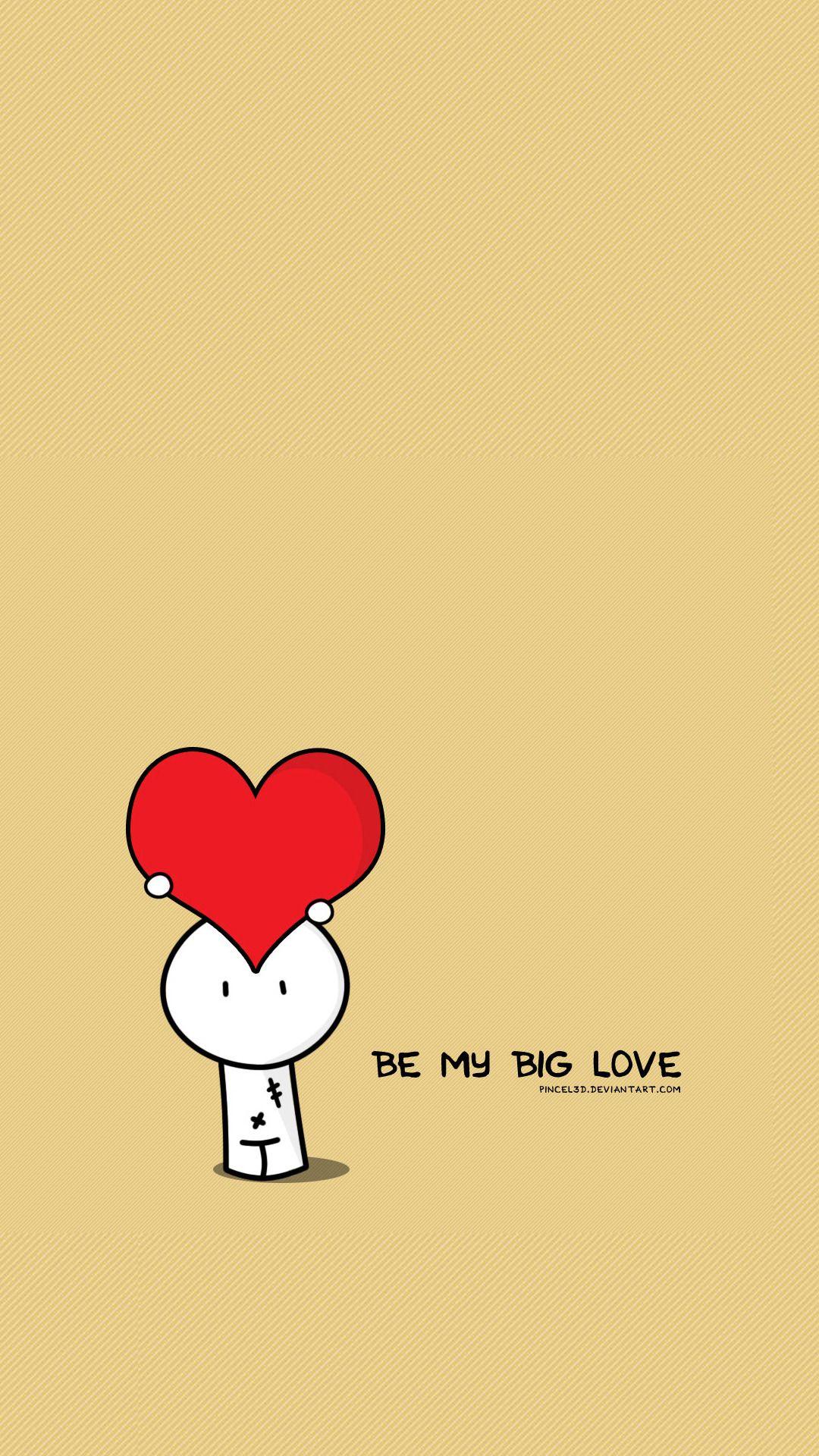 1080x1920 Be My Big Love Valentines Illustration iPhone 8 Wallpaper