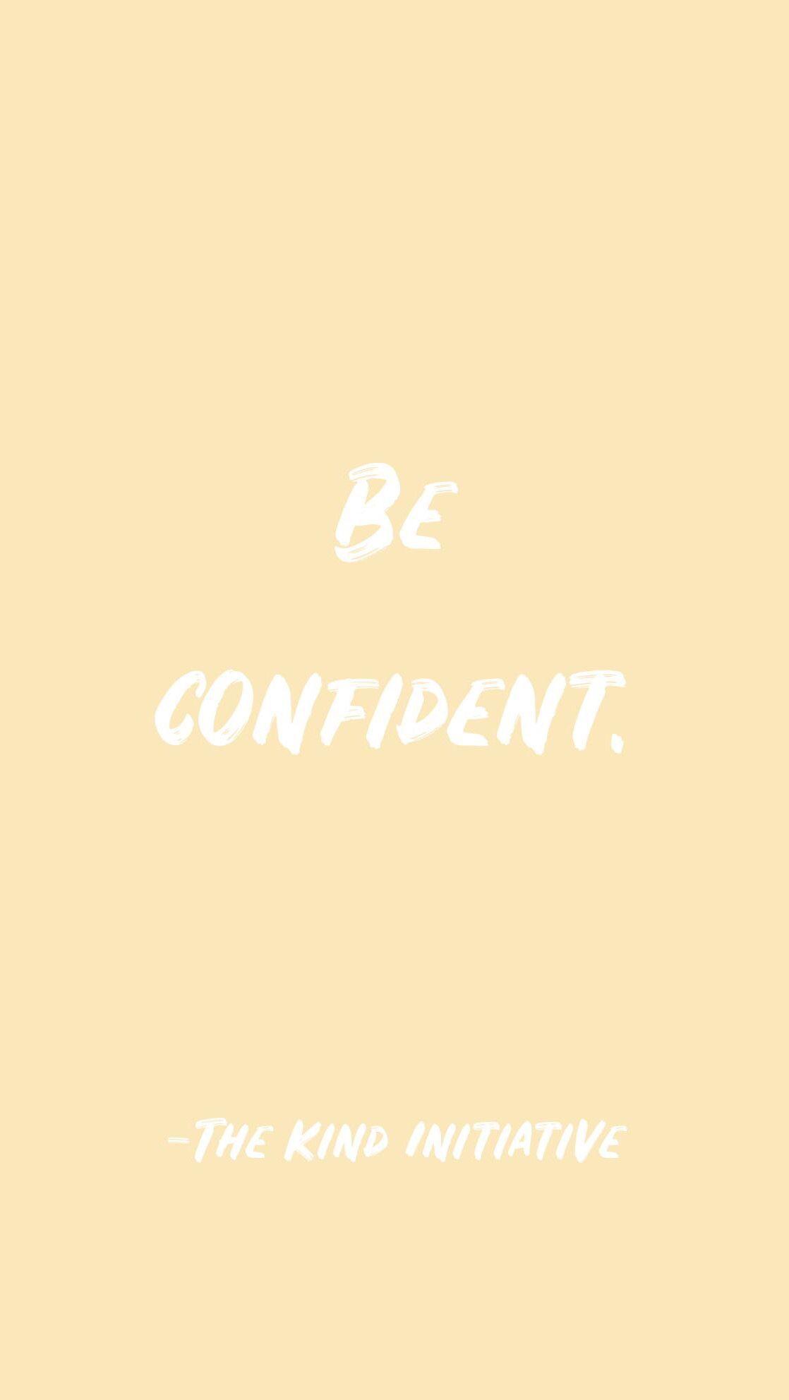 Be Confident Wallpapers - Top Free Be Confident Backgrounds -  WallpaperAccess