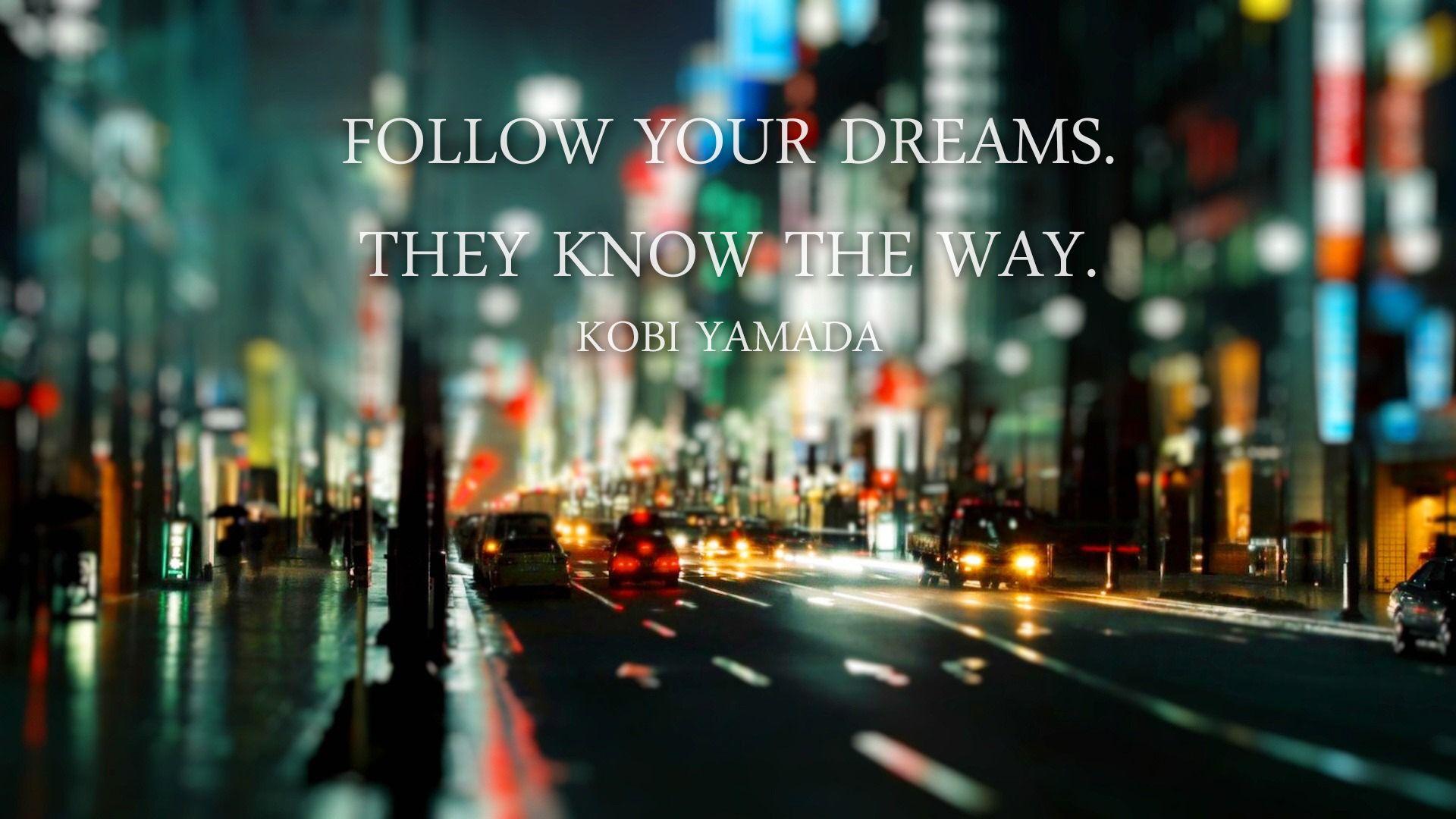 Follow Your Dreams Wallpapers - Top Free Follow Your Dreams Backgrounds