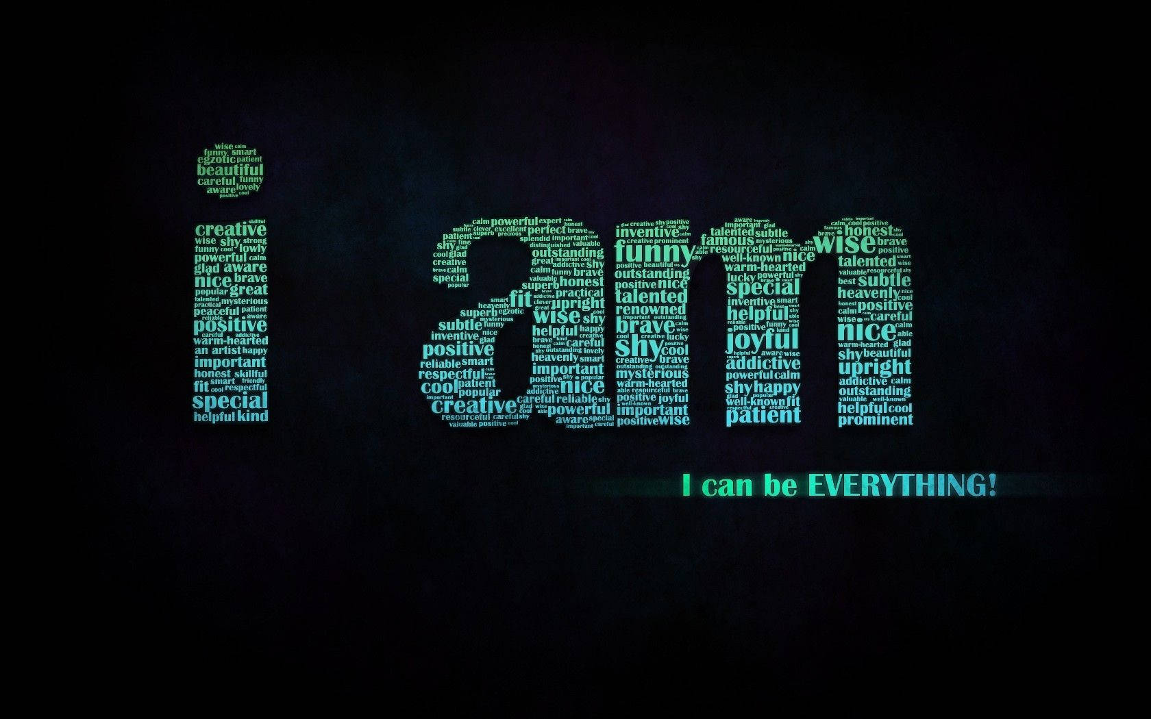 1680x1050 I Can Be Everything Motivational Quote