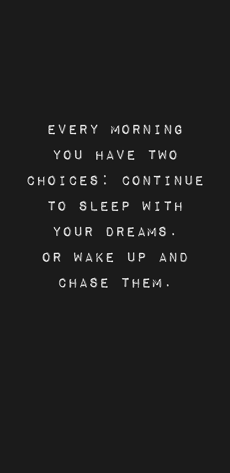 800x1644 Every Morning, quote, dream, HD phone wallpaper