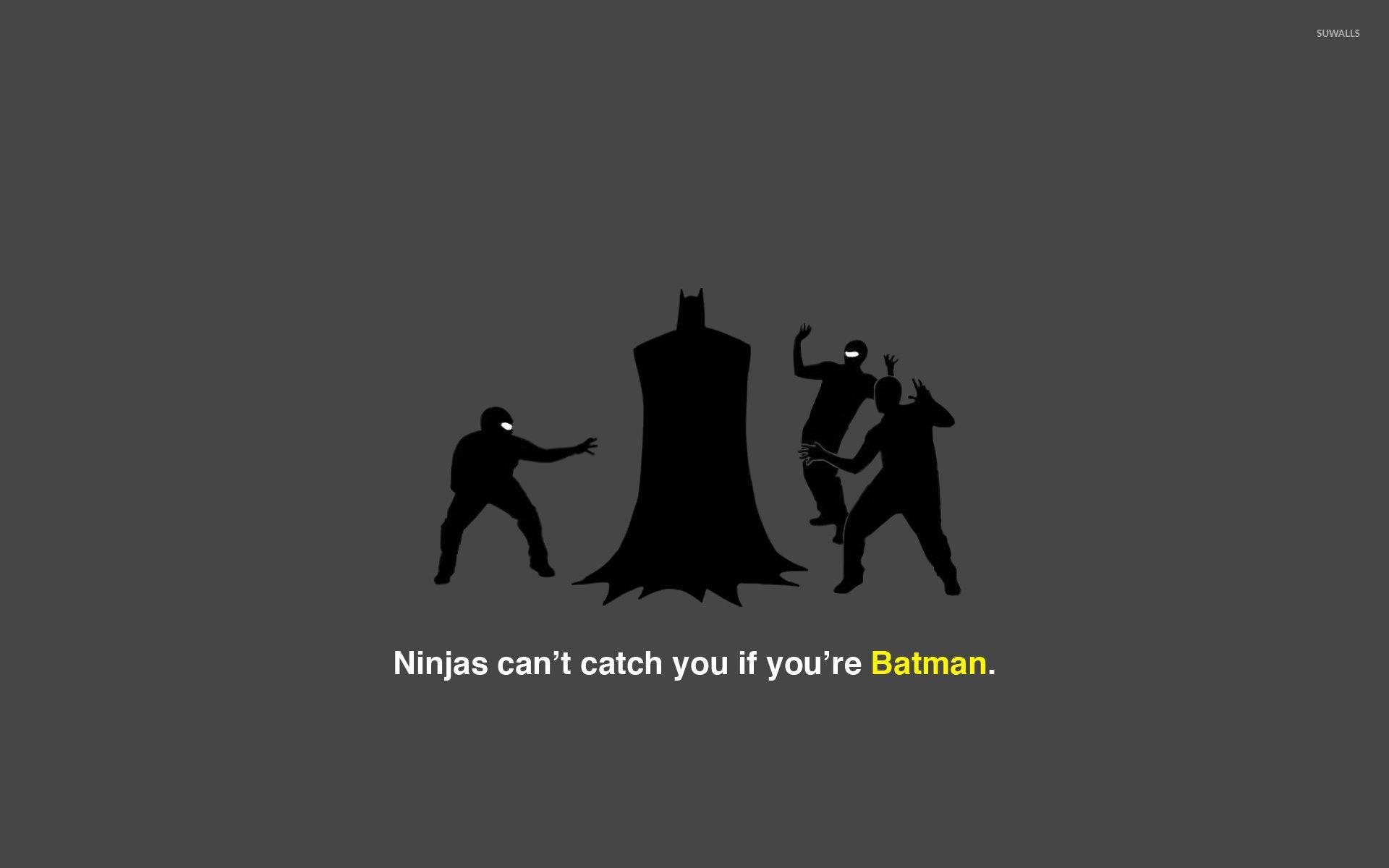 1920x1200 Ninjas can't catch you if you're Batman wallpaper wallpaper