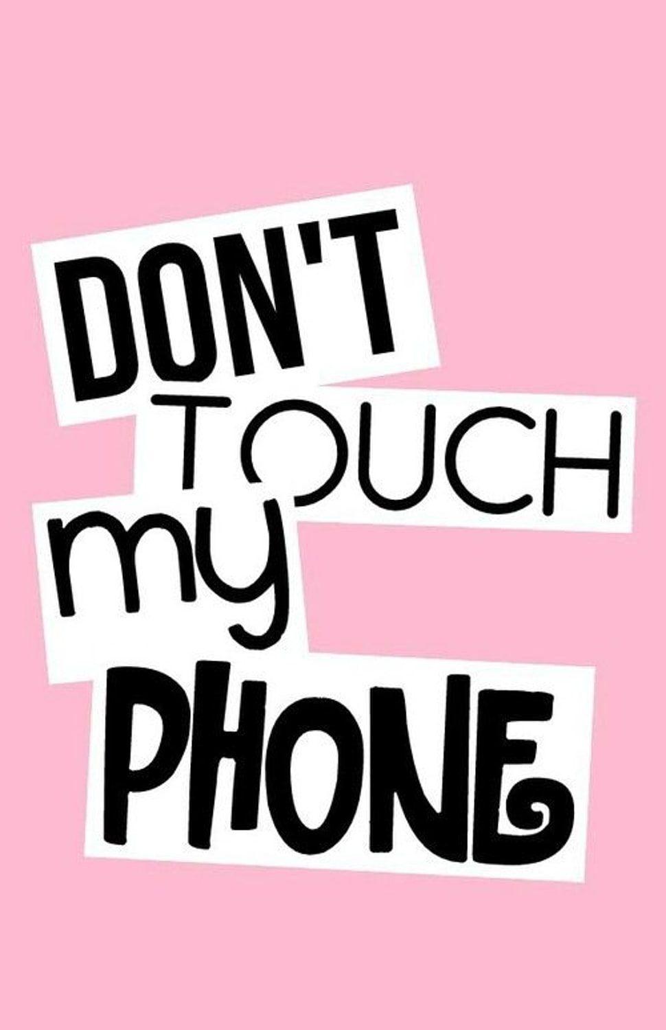 Don't Touch My iPhone Wallpapers - Top Free Don't Touch My iPhone