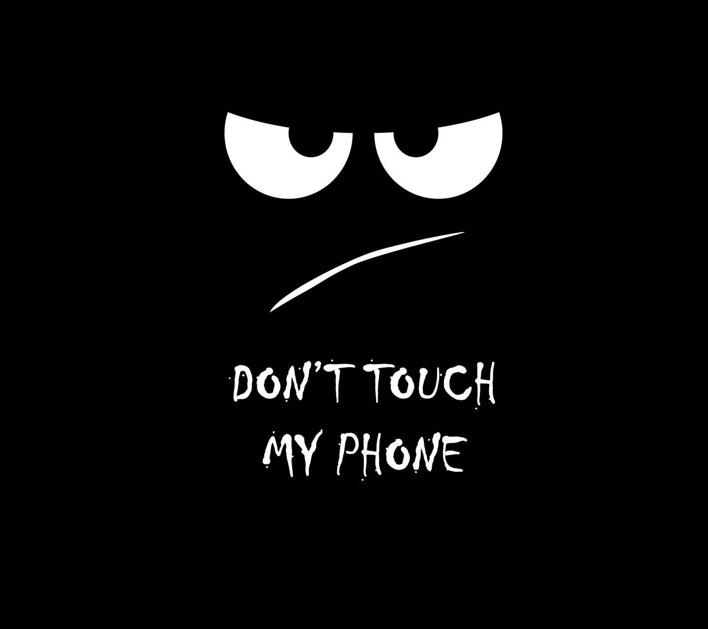 1440x1280 Dont Touch My Phone Wallpaper