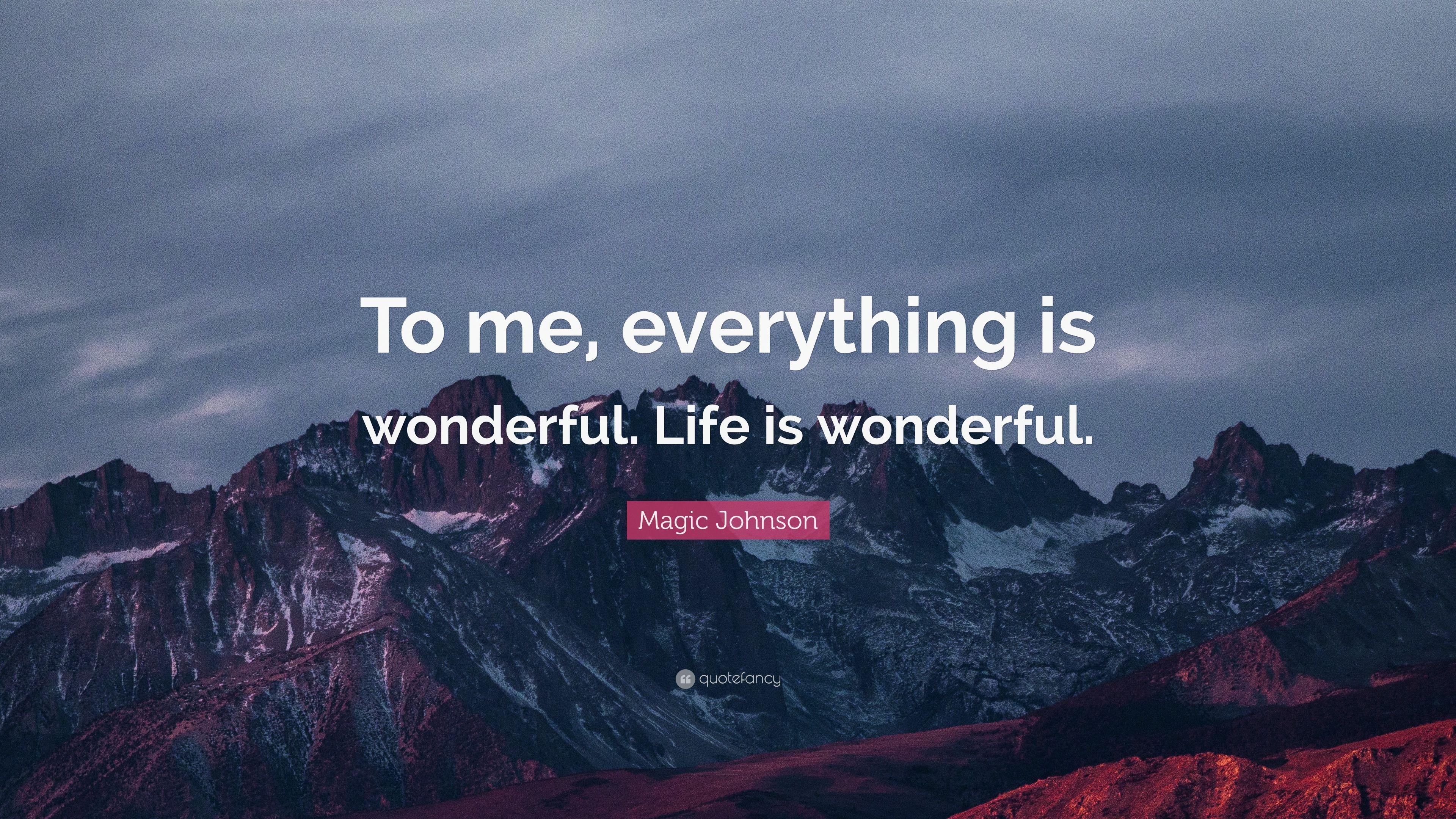 3840x2160 Magic Johnson Quote: “To me, everything is wonderful. Life
