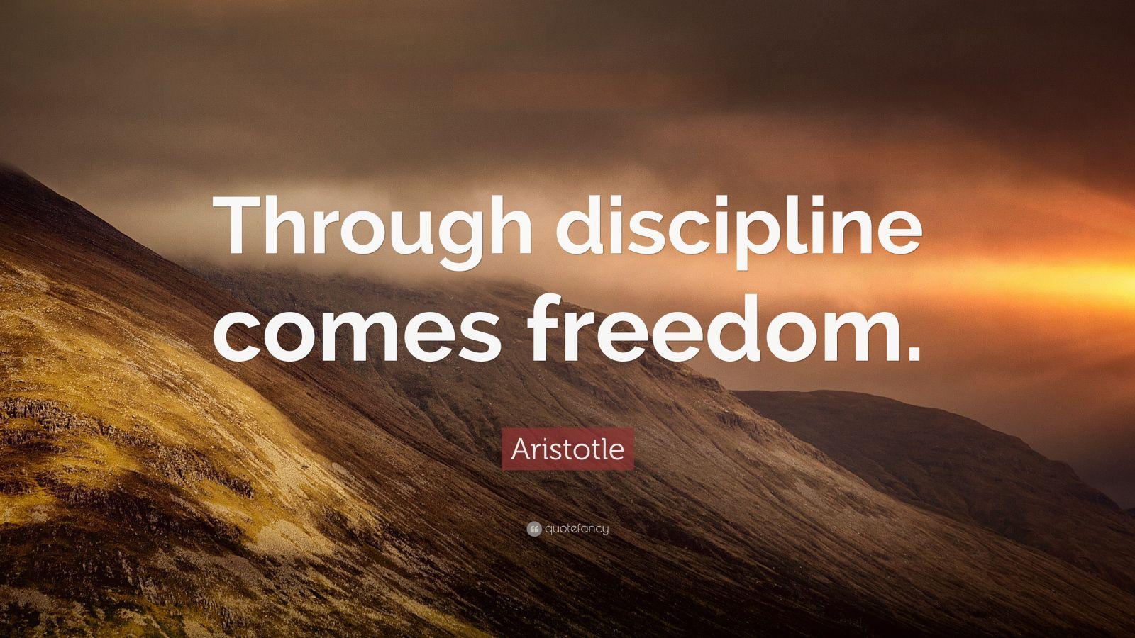 1600x900 Aristotle Quote: “Through discipline comes freedom.” 33