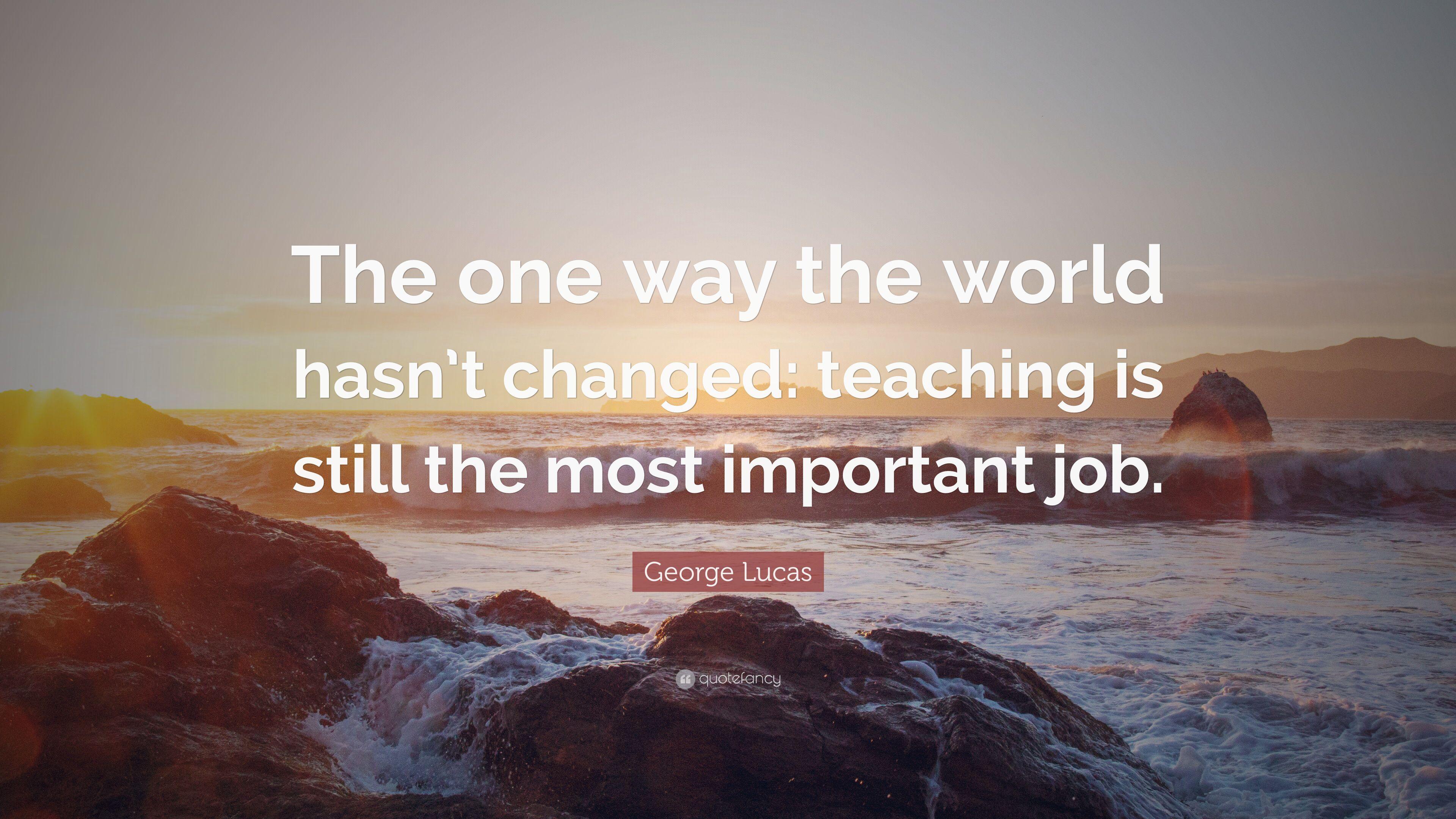 3840x2160 George Lucas Quote: “The one way the world hasn't changed