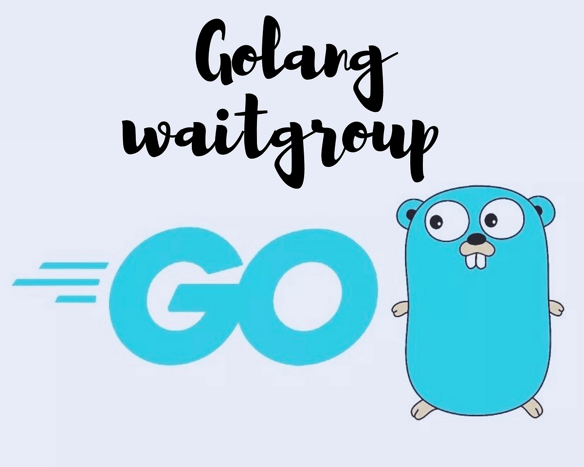 1200x960 Golang Goroutine WaitGroup