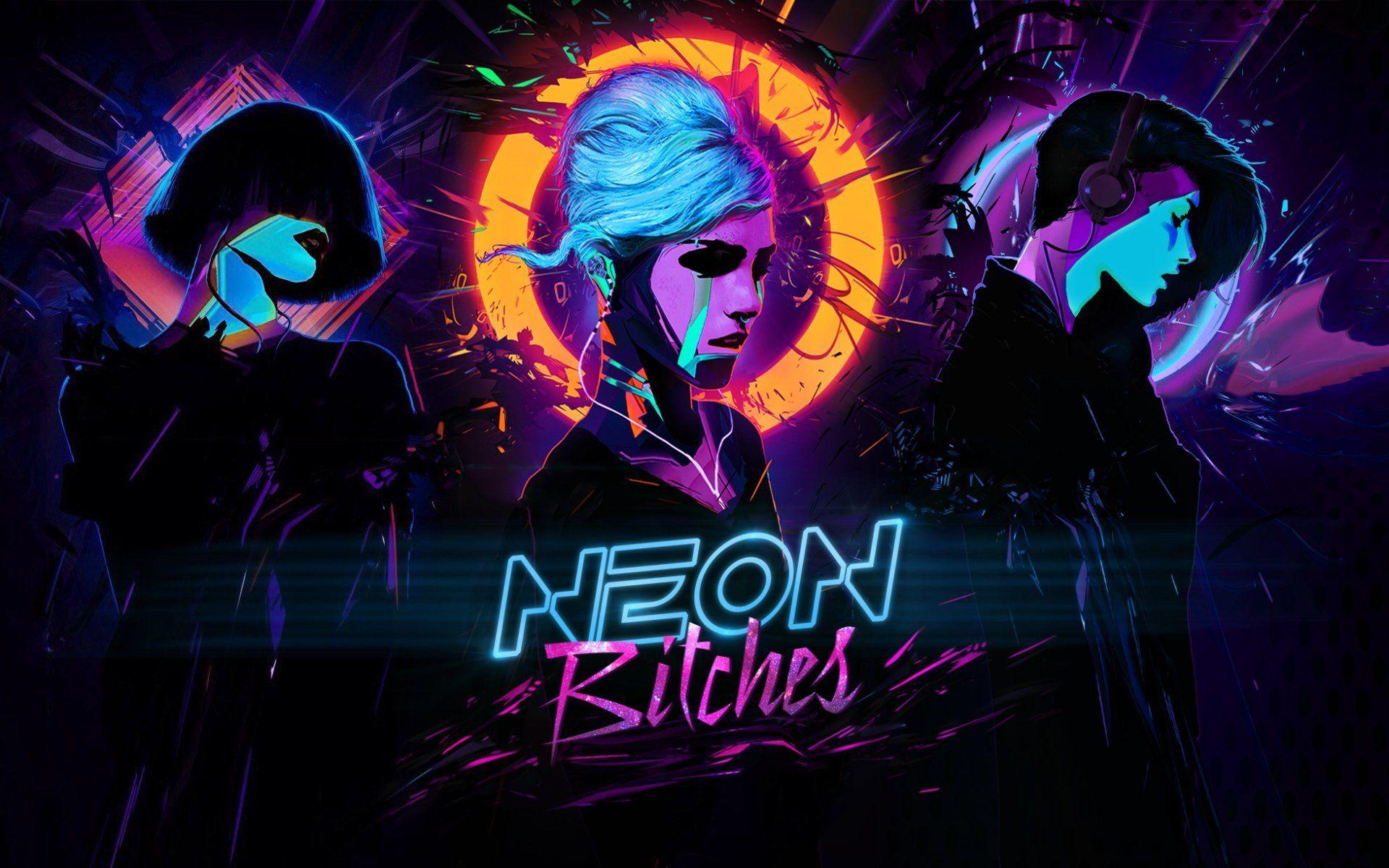 1920x1200 Neon Bitches Synthwave Bitch Girl Music Cyberpunk