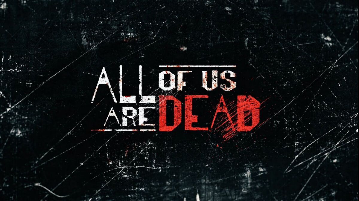 1200x673 Are Dead. All of Us Are Dead