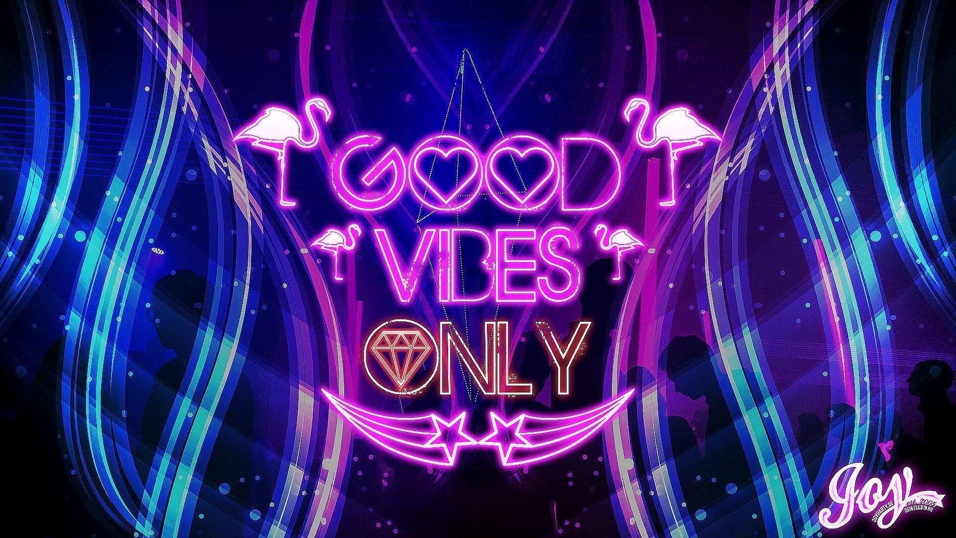 Good Vibes Only Wallpapers - Top Free Good Vibes Only Backgrounds