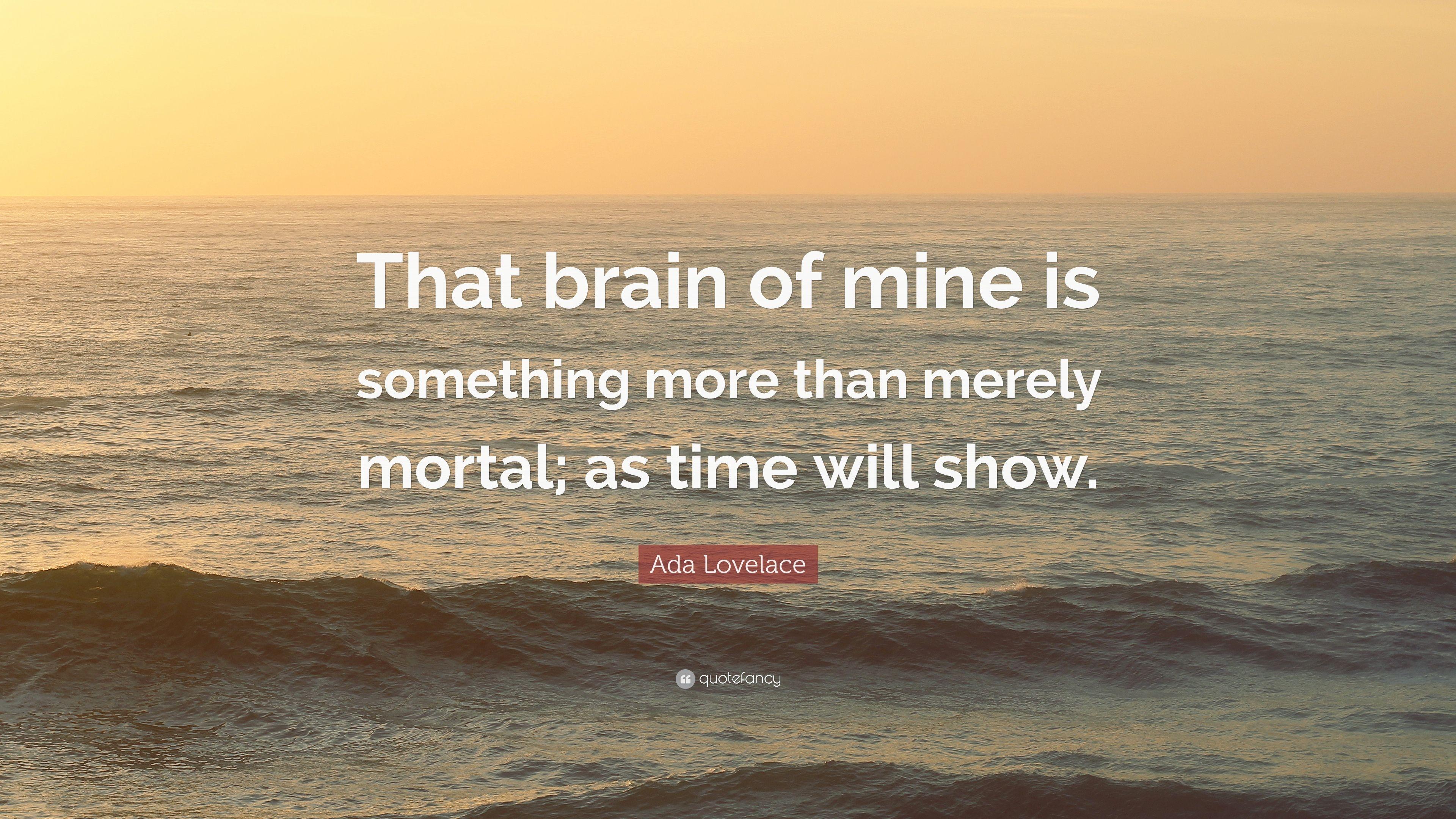 3840x2160 Ada Lovelace Quote: “That brain of mine is something more