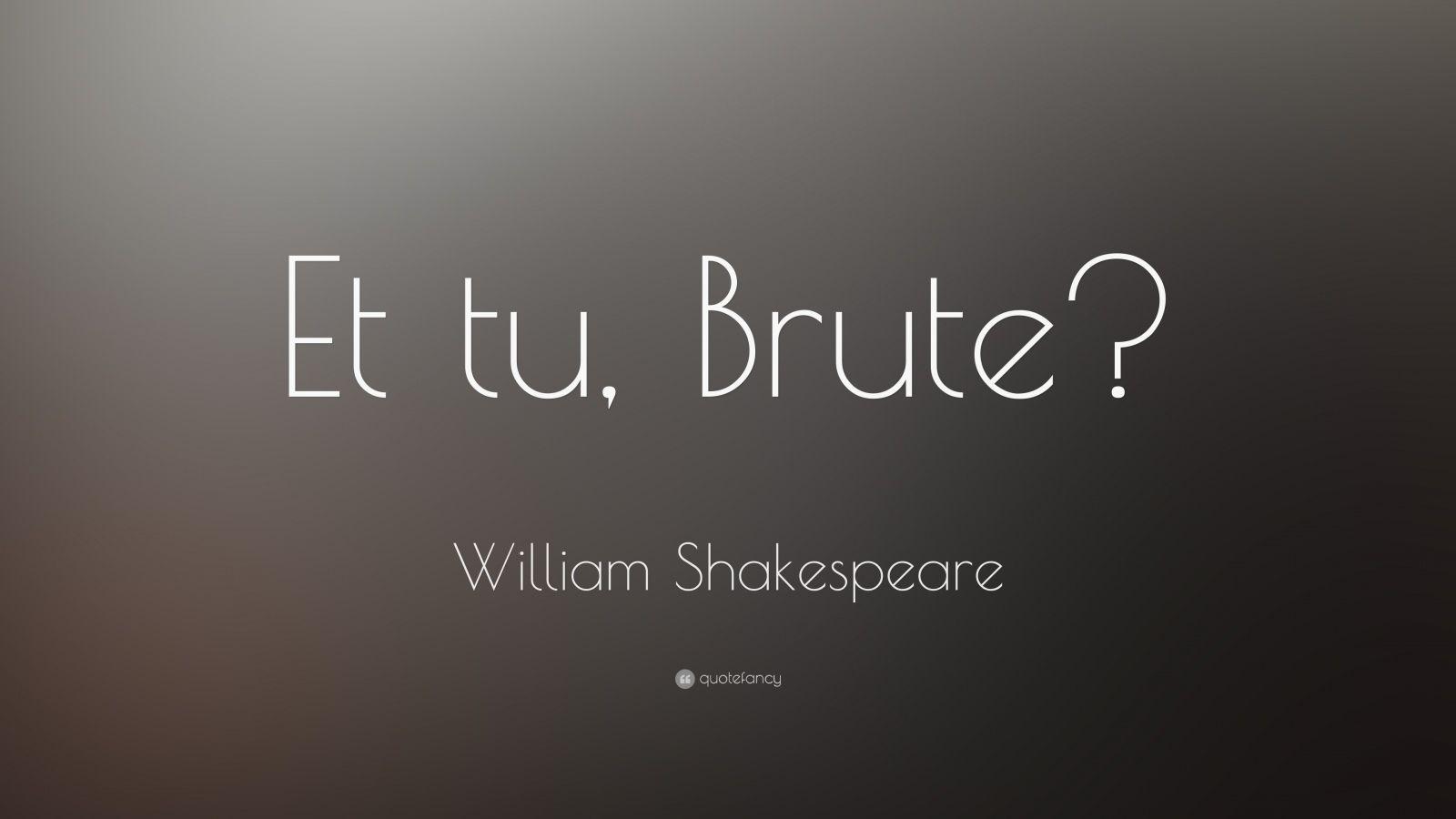 1600x900 William Shakespeare Quote: “Et tu, Brute?” 16 wallpaper