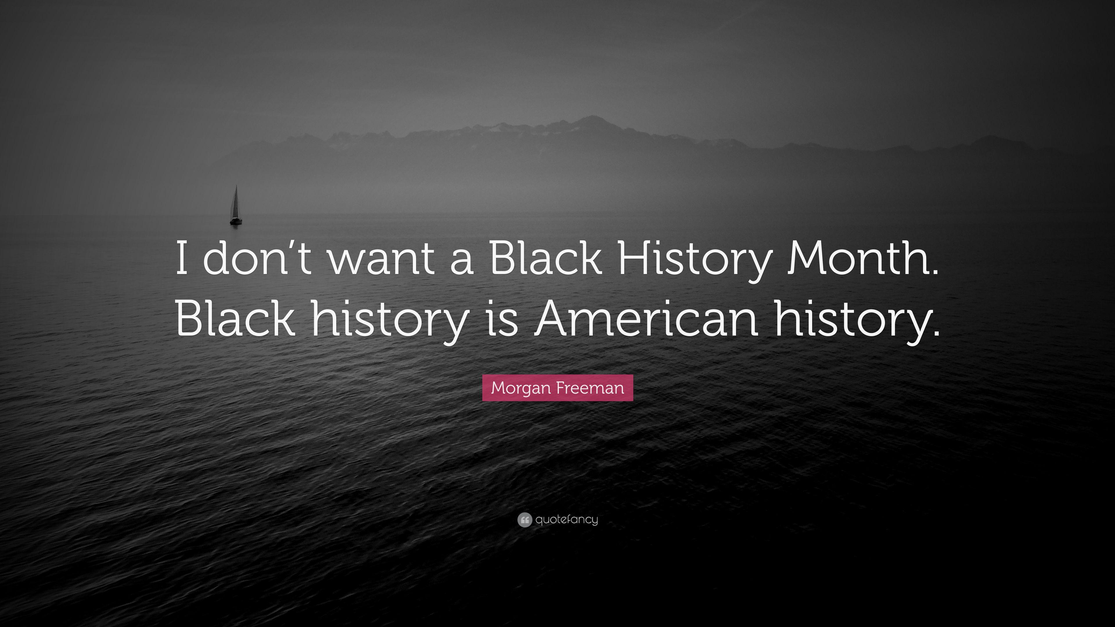 3840x2160 Morgan Freeman Quote: “I don't want a Black History Month