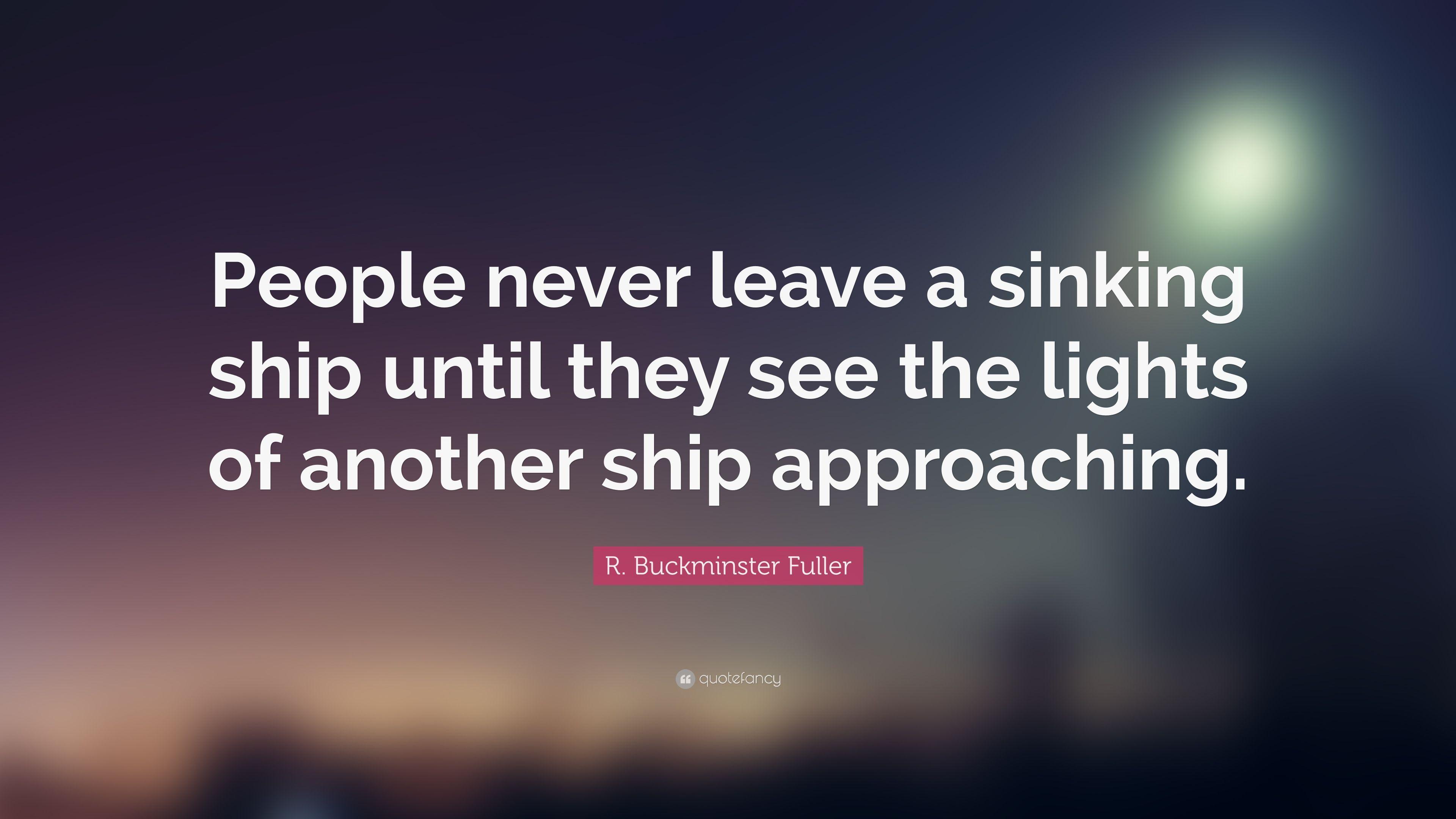 3840x2160 R. Buckminster Fuller Quote: “People never leave a sinking