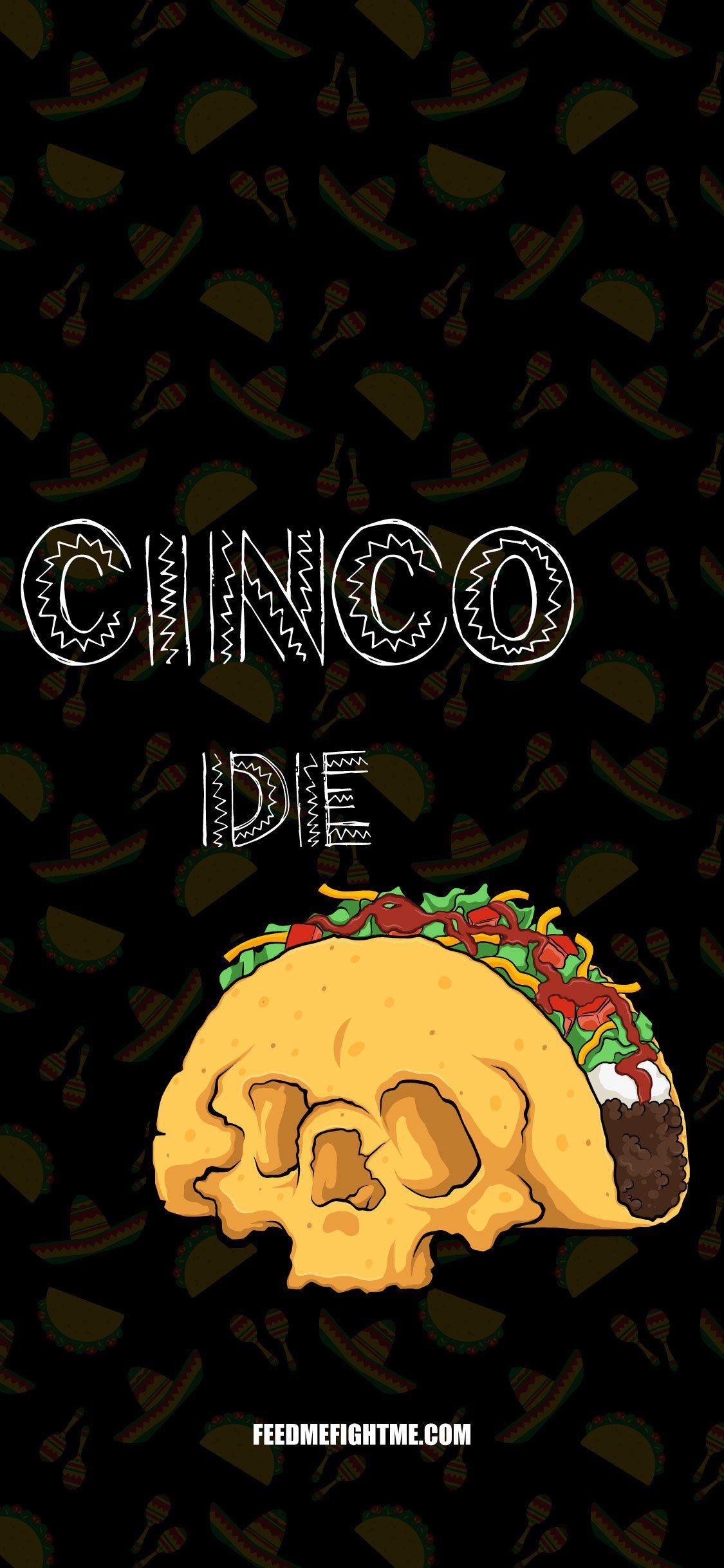 1125x2436 Cinco De TACO Wallpaper Me Fight Me