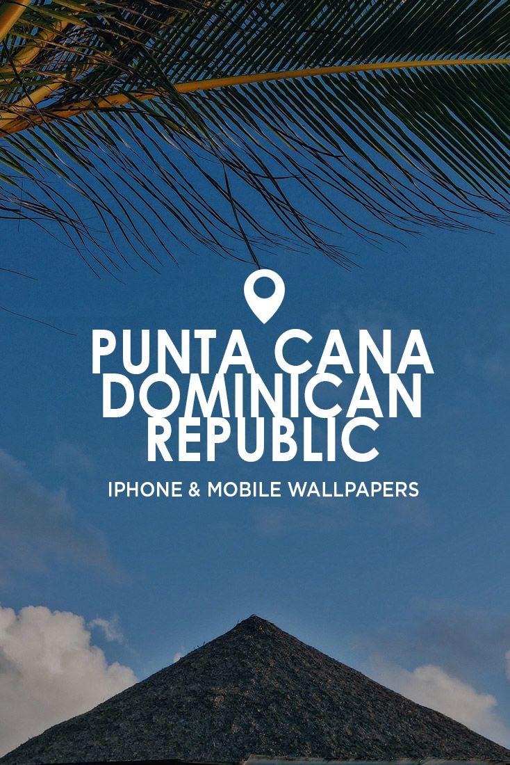 734x1100 Punta Cana to Santo Domingo iPhone Wallpaper