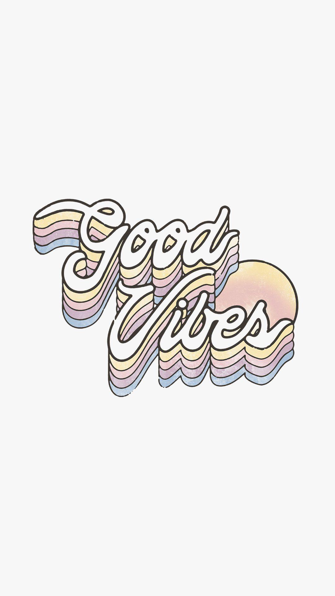 1080x1920 Good Vibes Wallpaper