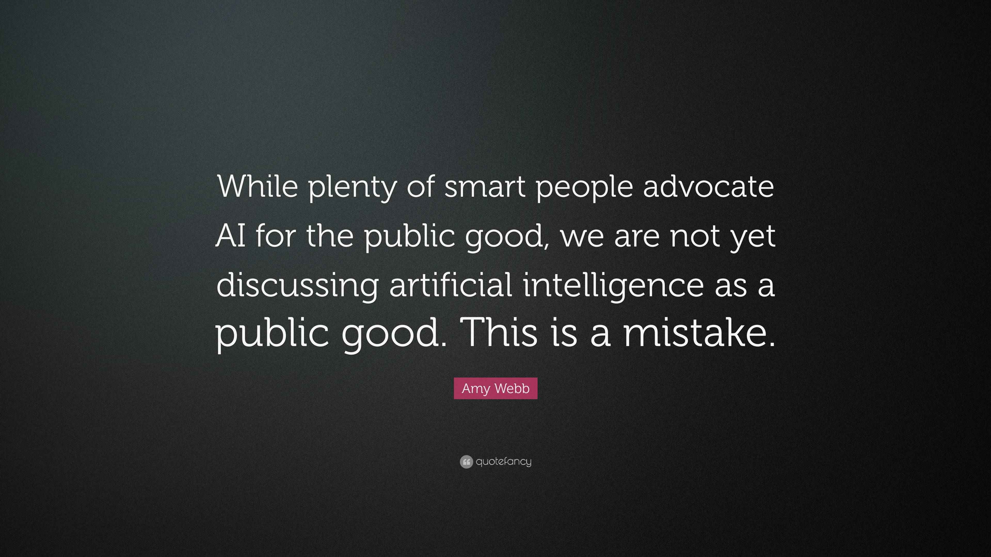3840x2160 Amy Webb Quote: “While plenty of smart