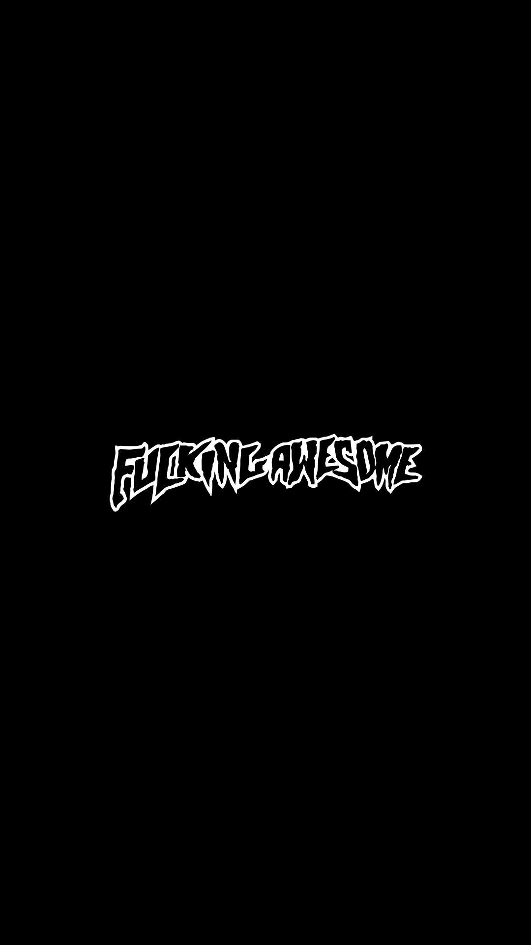 1080x1920 Fucking Awesome [M]