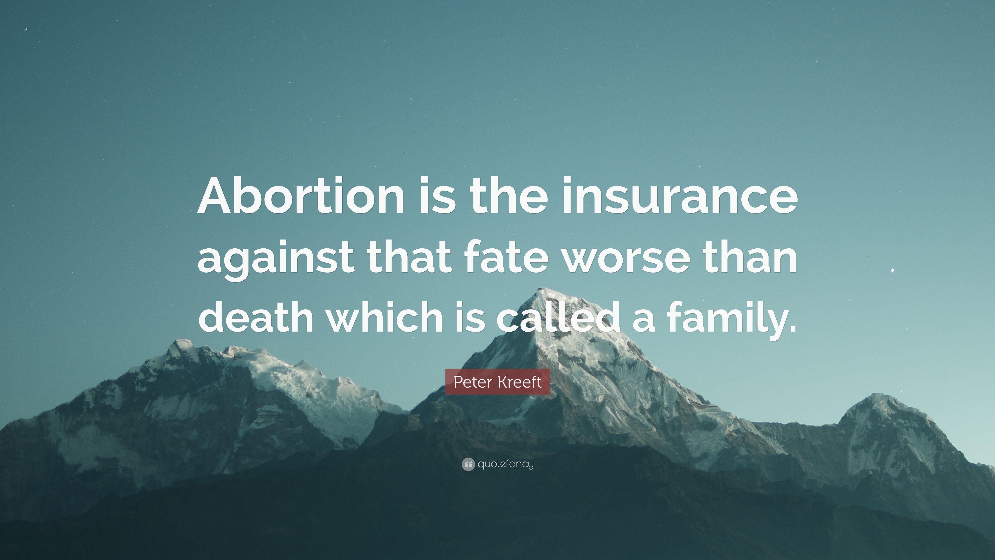 3840x2160 Peter Kreeft Quote: “Abortion is the insurance against that