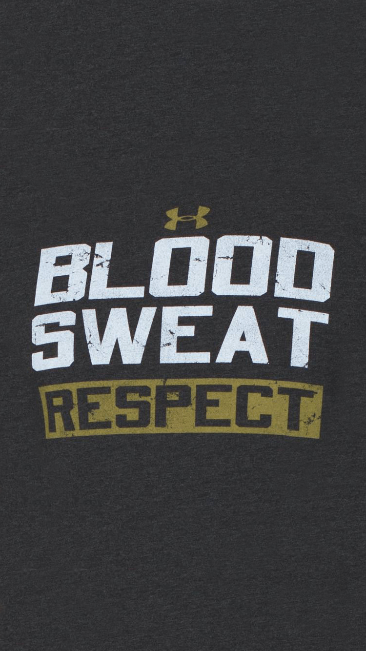 respect blood sweat