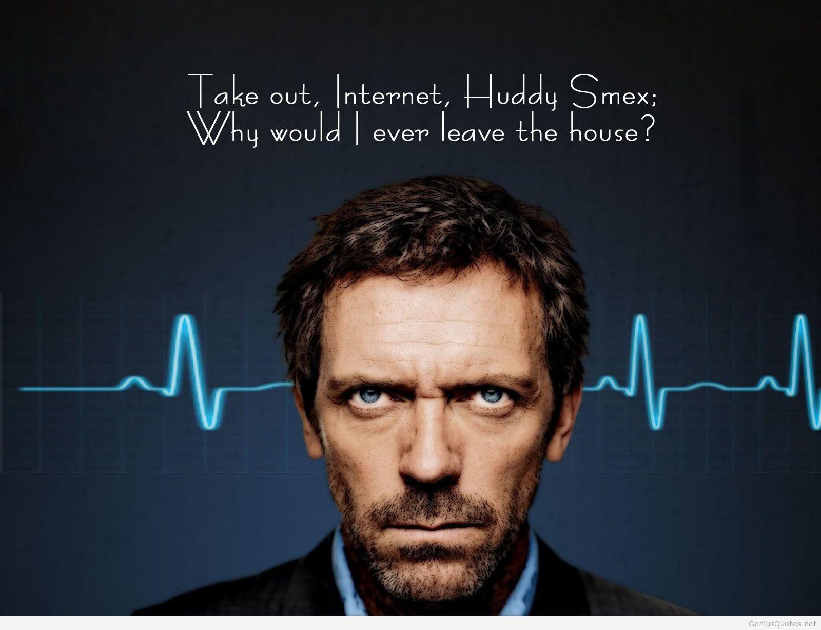1600x1227 Wallpaper quote with Dr. House Image quote
