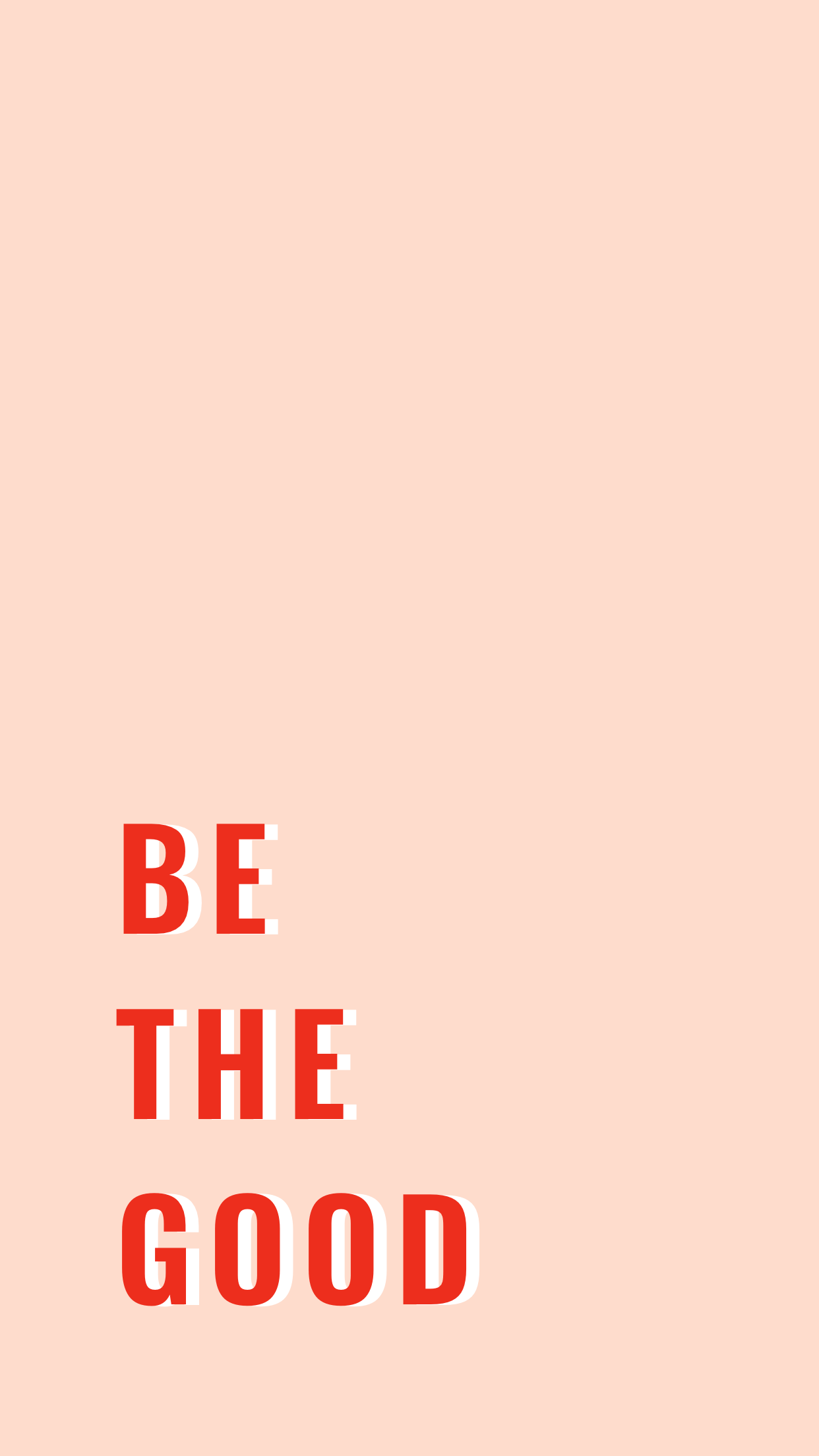 1242x2208 Be the good. Best positive quotes, Happy words