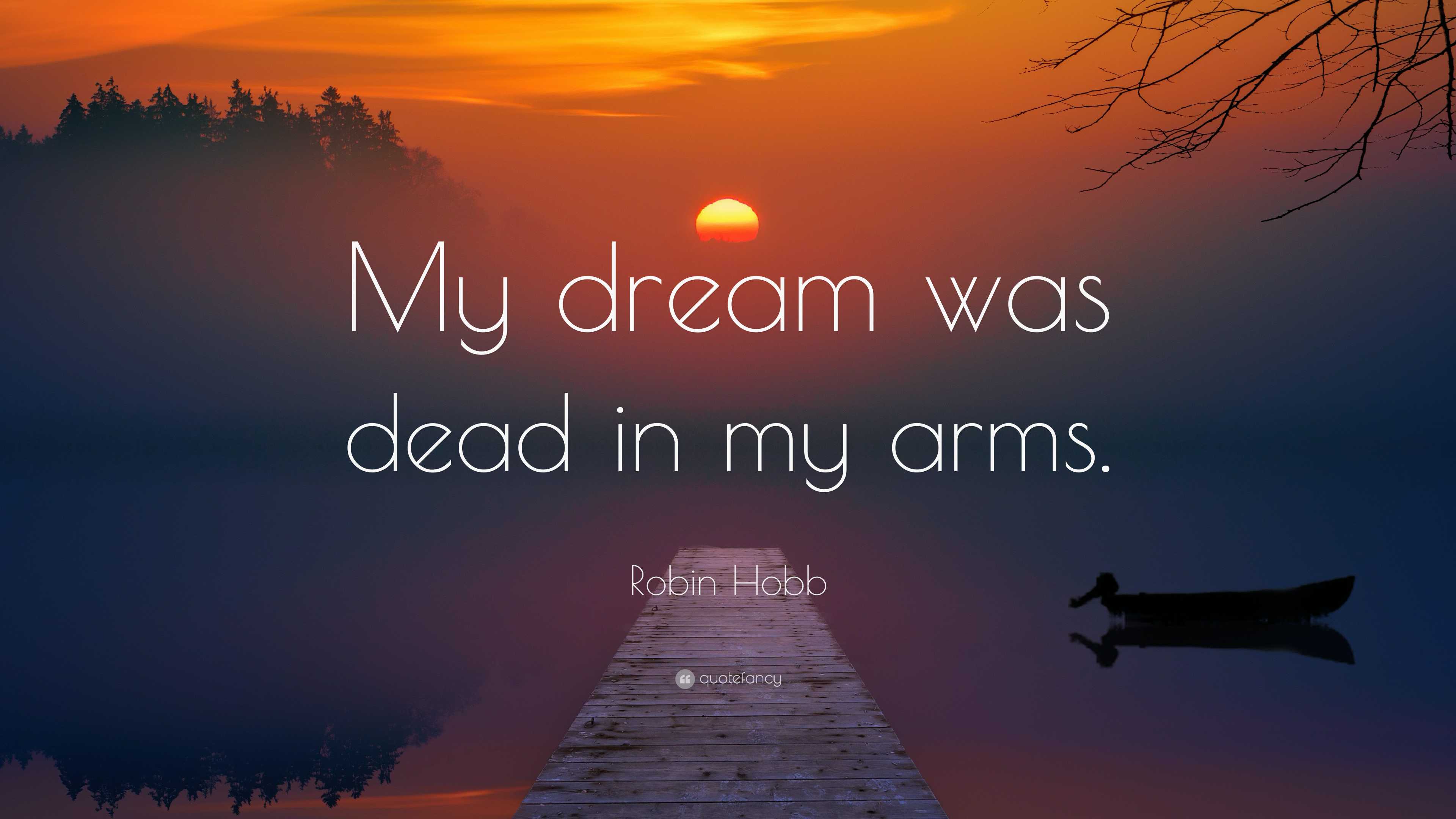3840x2160 Robin Hobb Quote: “My dream was dead