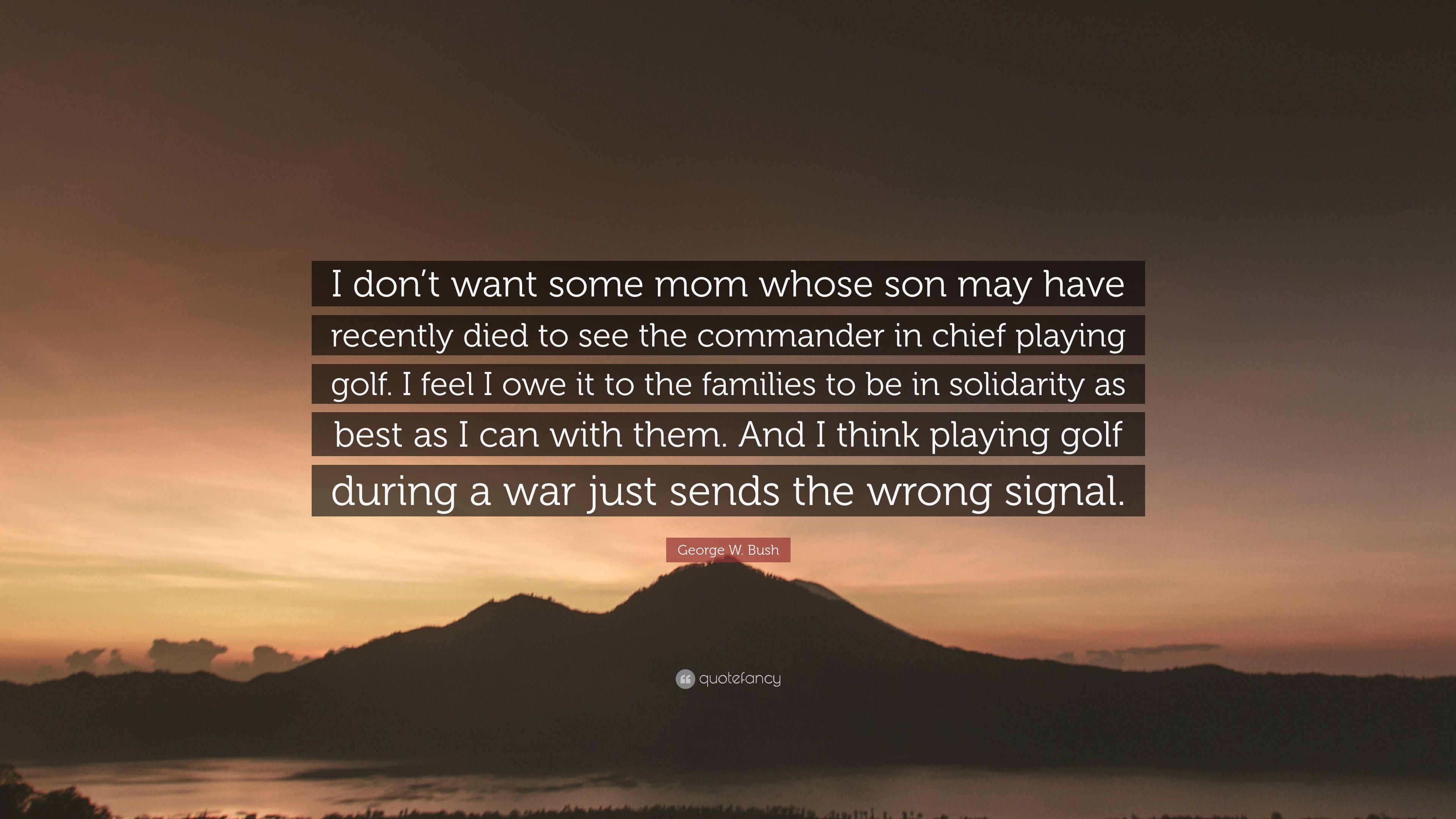 3840x2160 George W. Bush Quote: “I don't want some mom whose son may