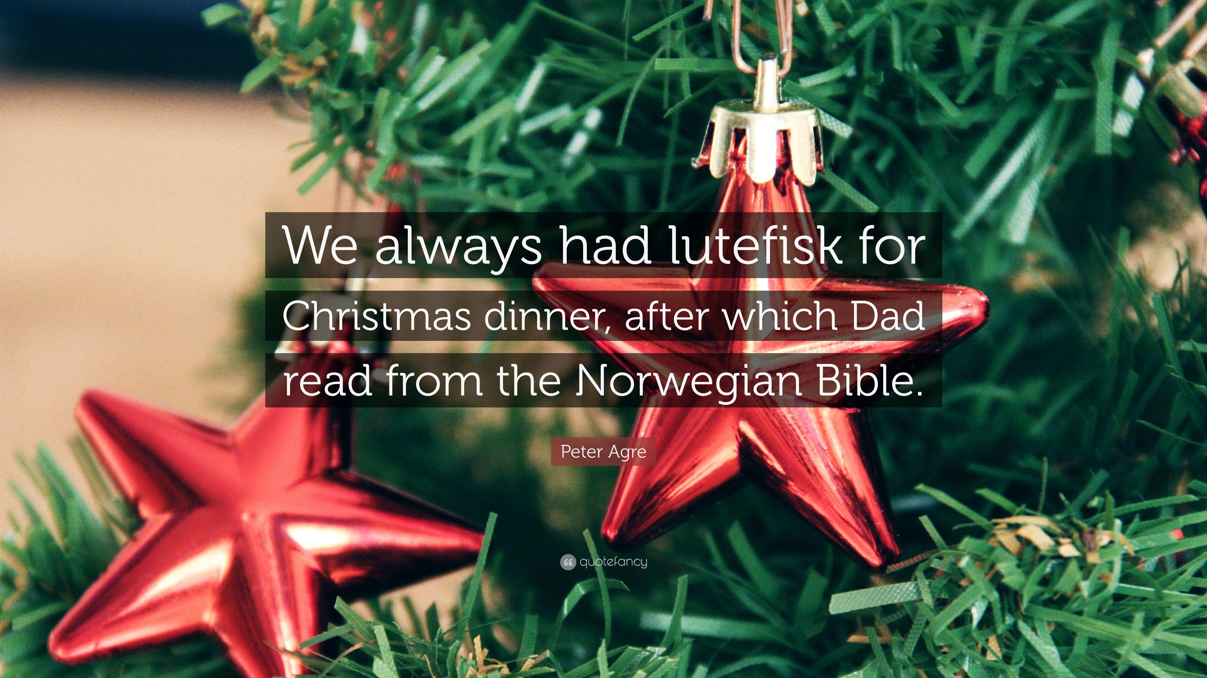 3840x2160 Peter Agre Quote: “We always had lutefisk for Christmas