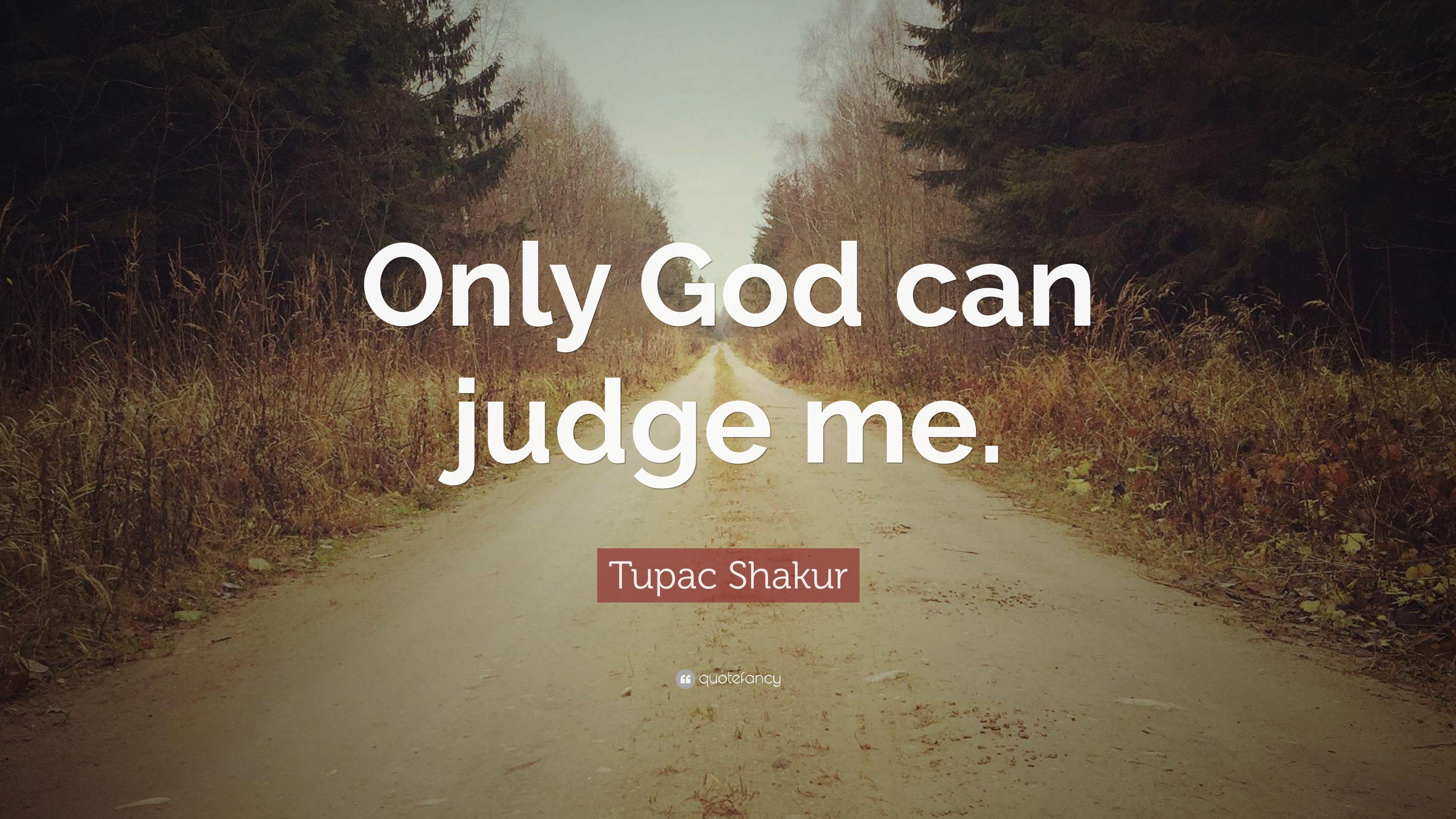 3840x2160 Tupac Shakur Quote: “Only God can judge