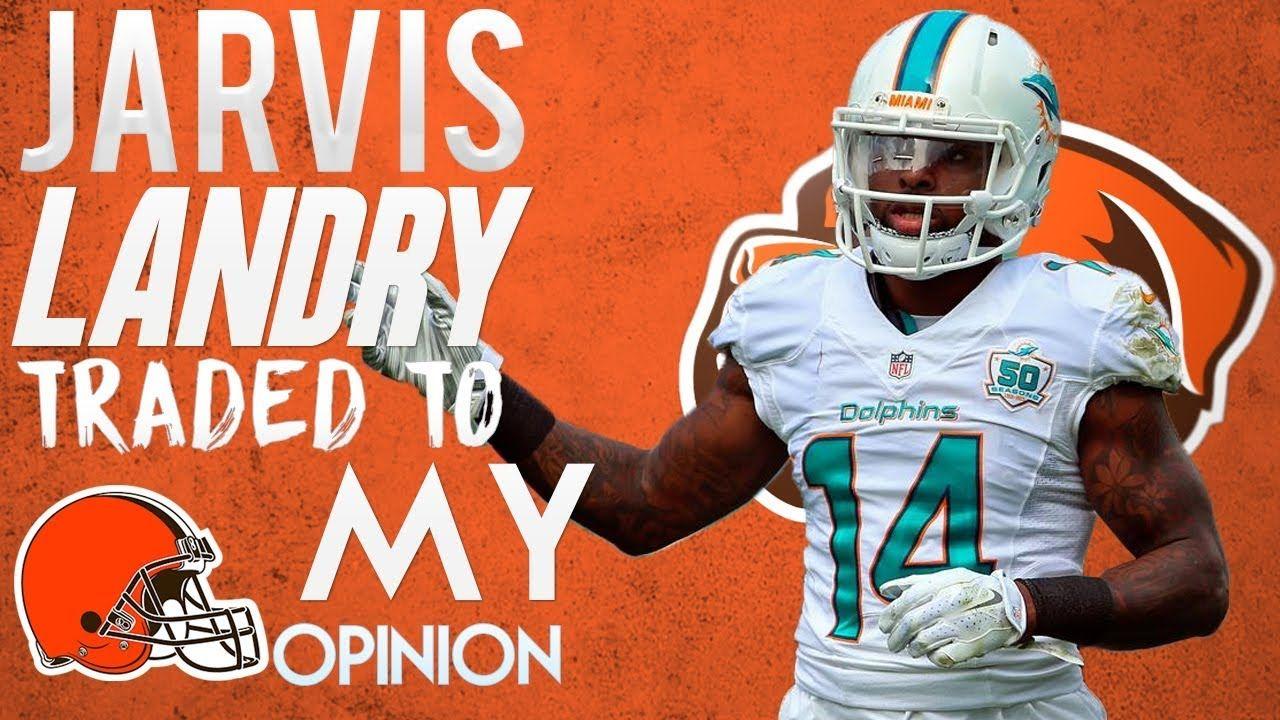 1280x720 Miami Dolphins Trade Jarvis Landry to Cleveland Browns